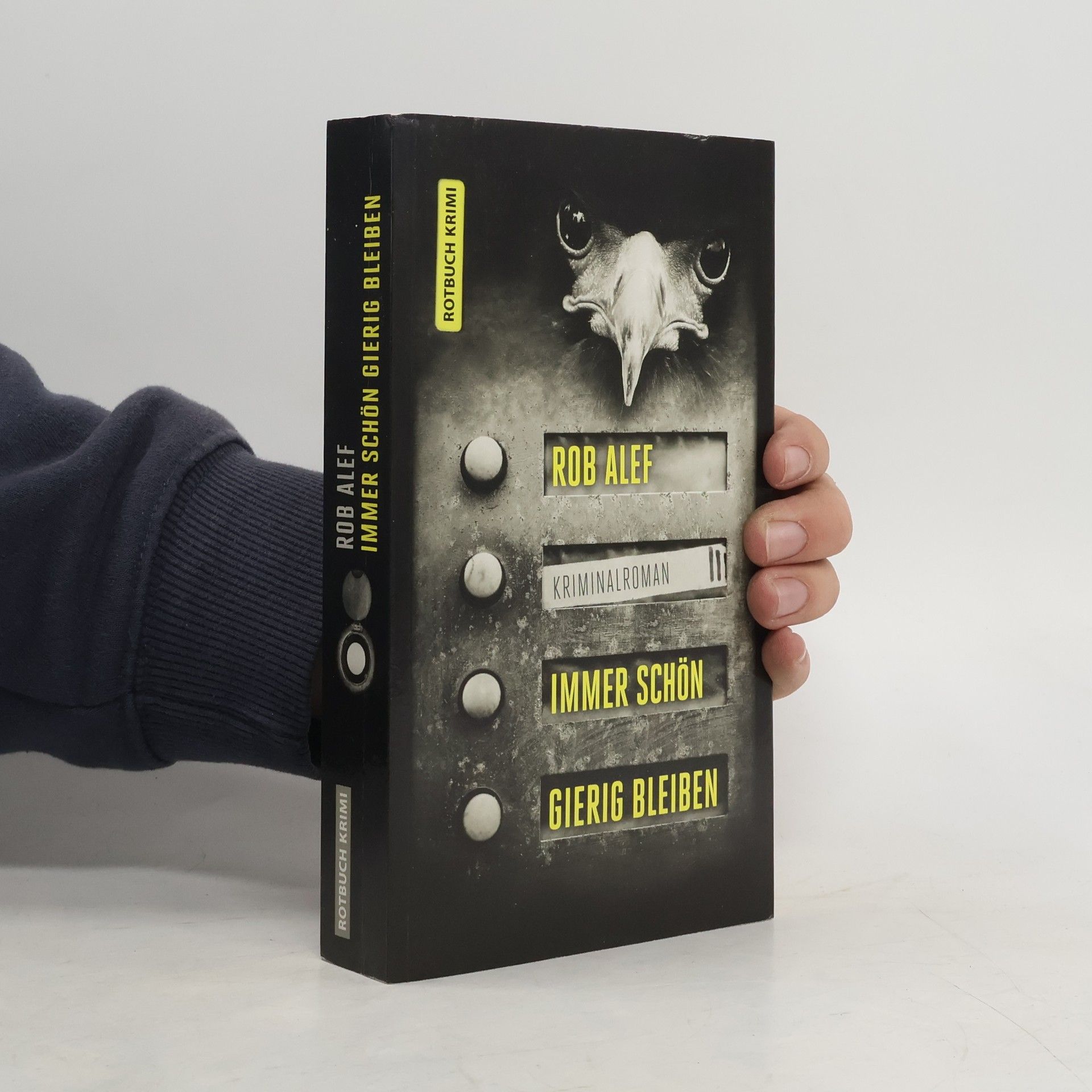 Rob Alef Immer schön gierig bleiben