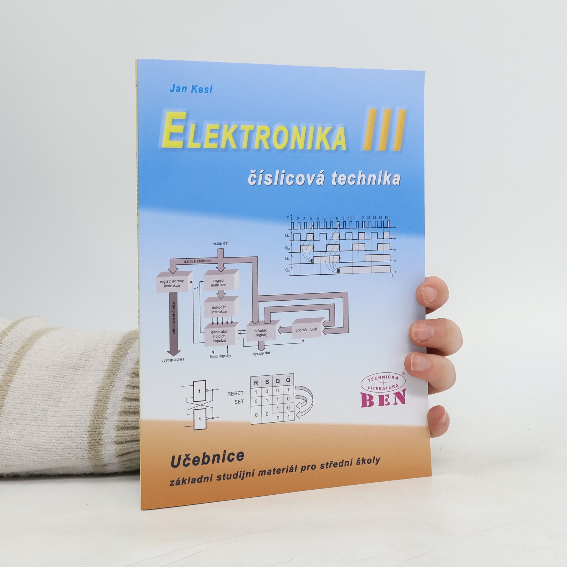 Elektronika: základní studijní materiál pro střední školy. III, Číslicová technika