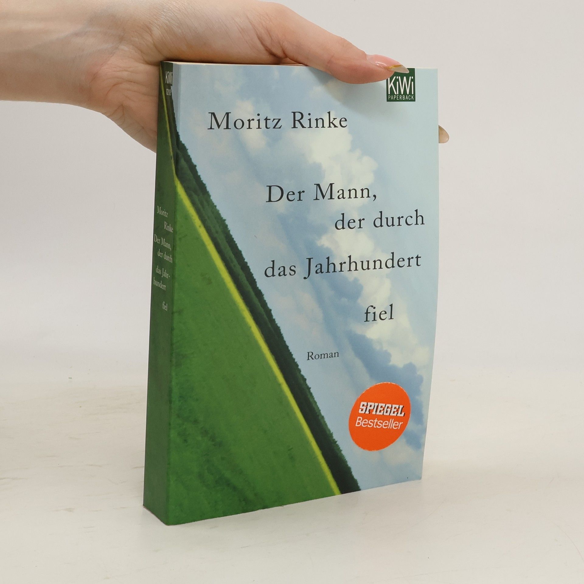 Moritz Rinke Der Mann, der durch das Jahrhundert fiel