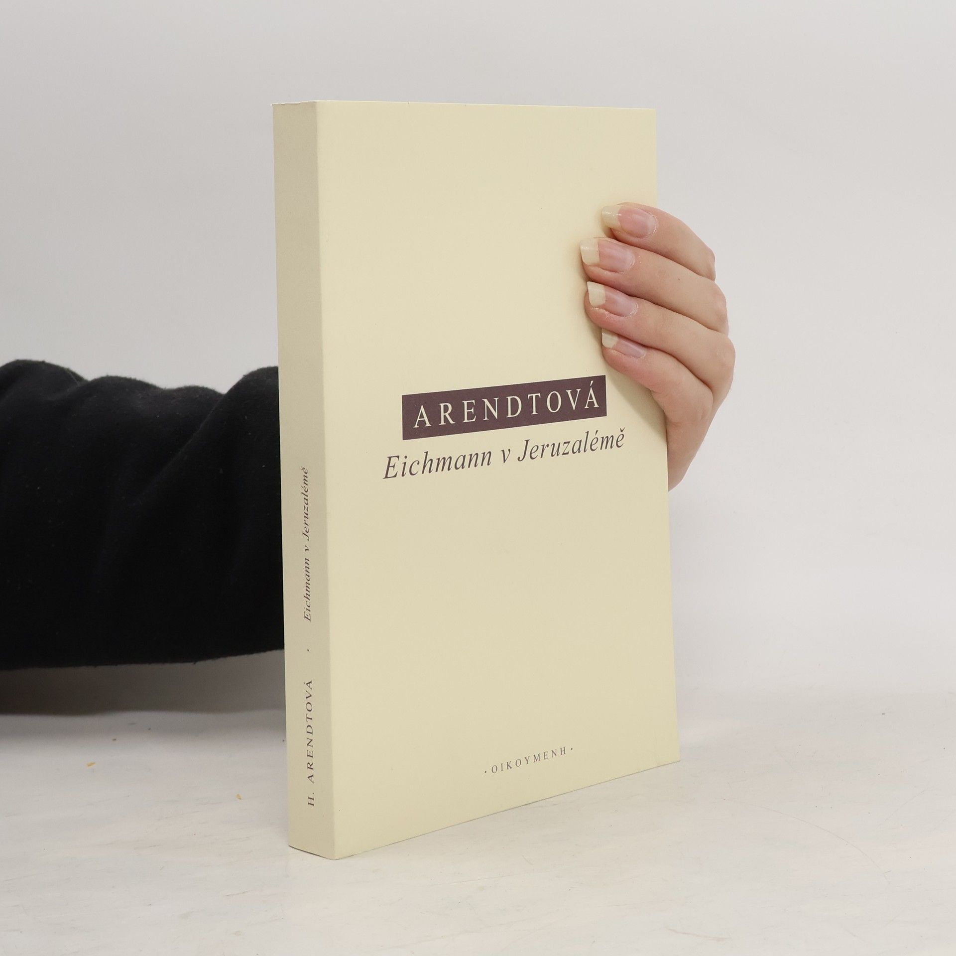 Hannah Arendt Eichmann v Jeruzalémě