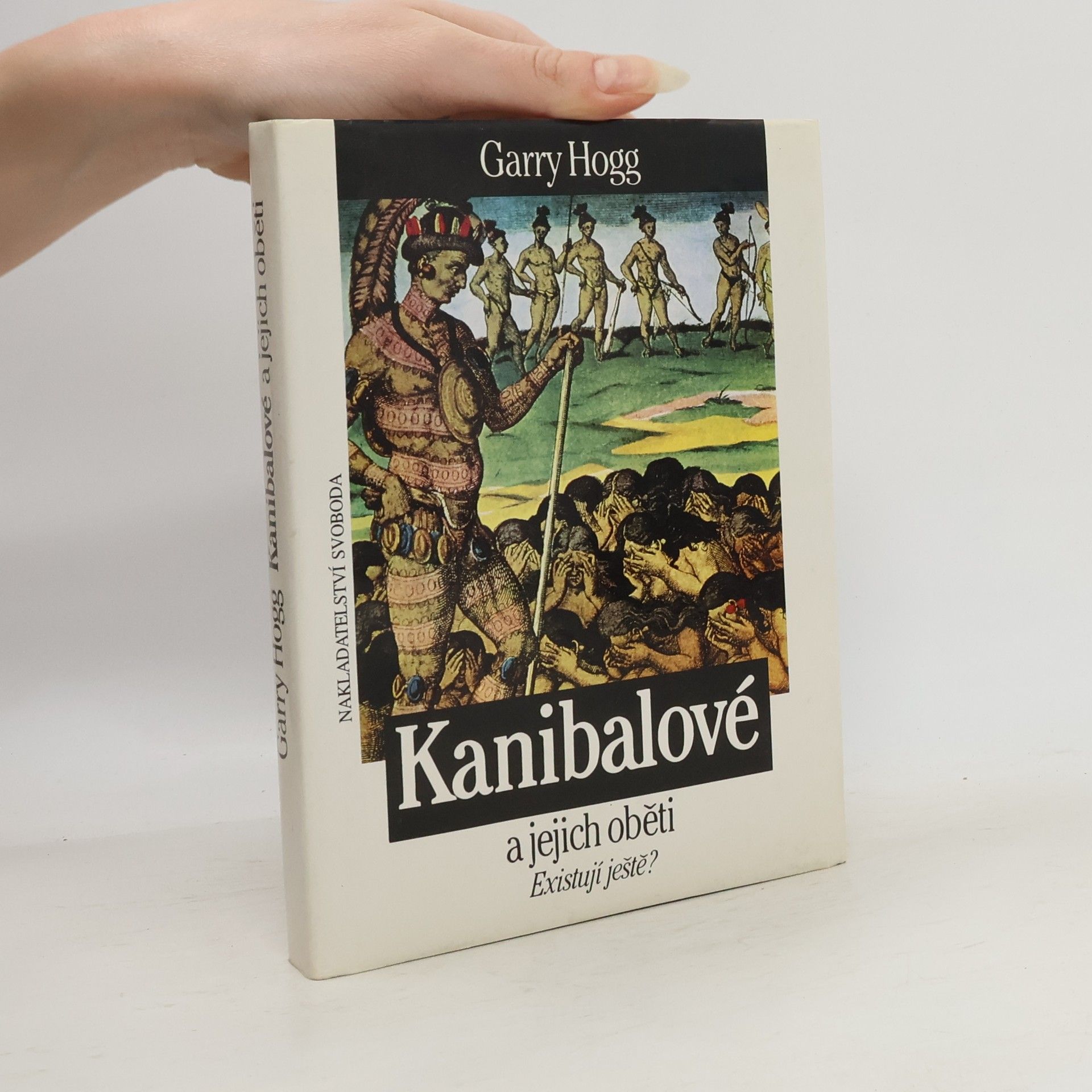 Garry Hogg Kanibalové a jejich oběti