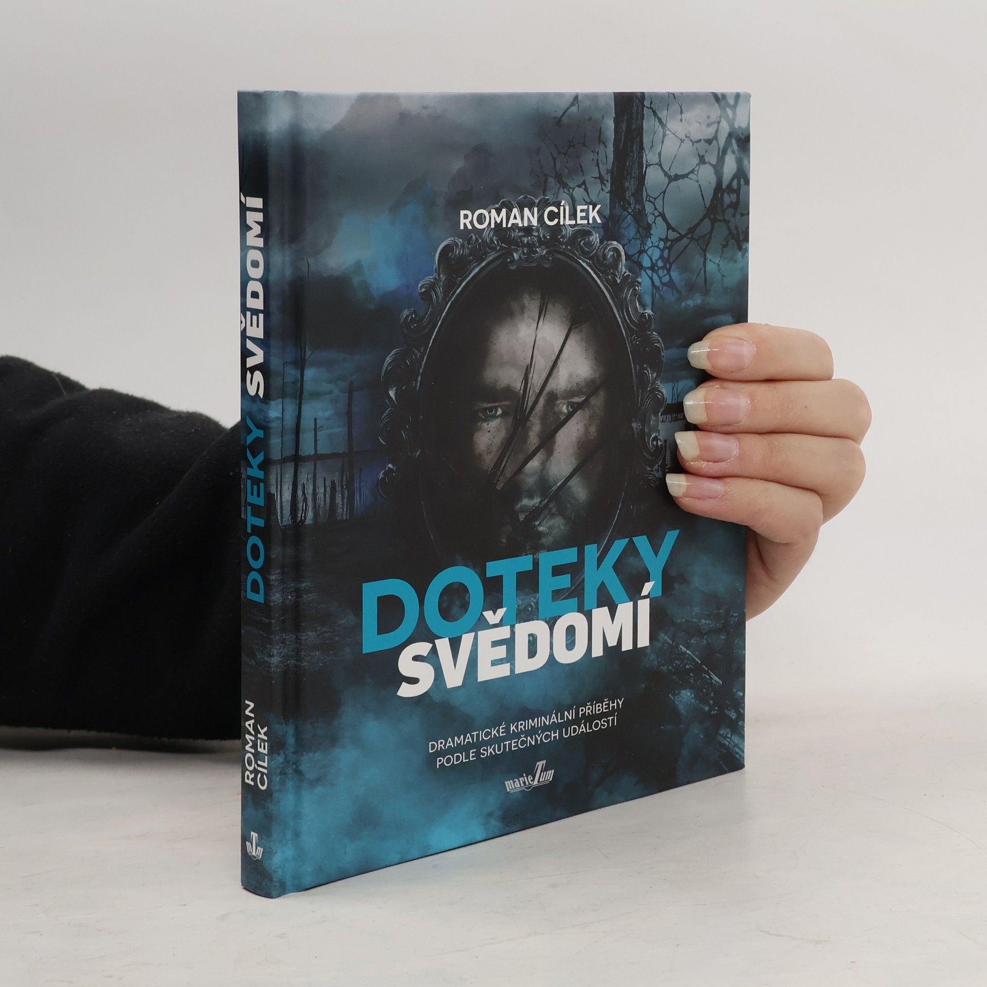 Roman Cílek Doteky svědomí : dramatické kriminální příběhy podle skutečných událostí