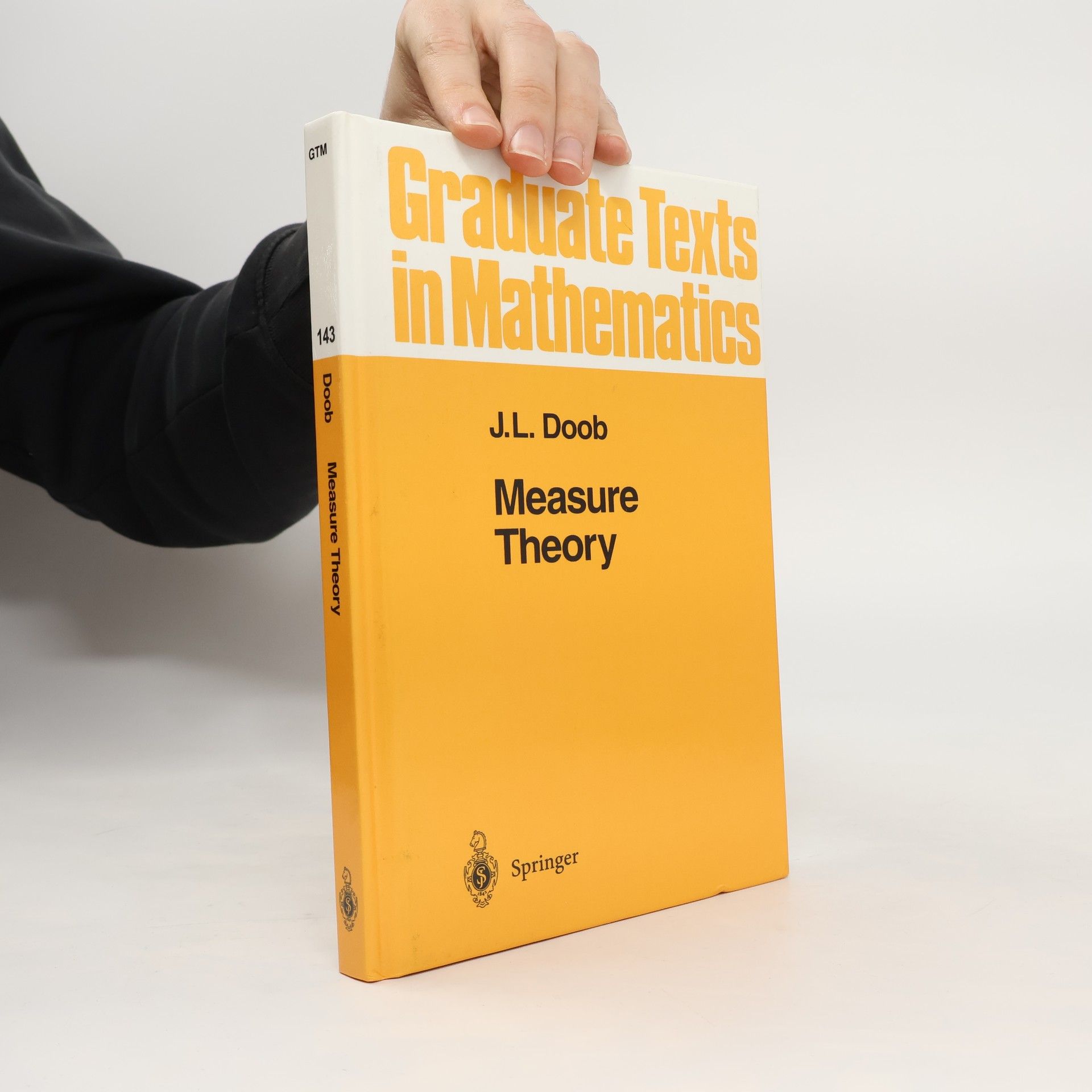 Joseph L. Doob Graduate Texts in Mathematics - 143: Measure Theory