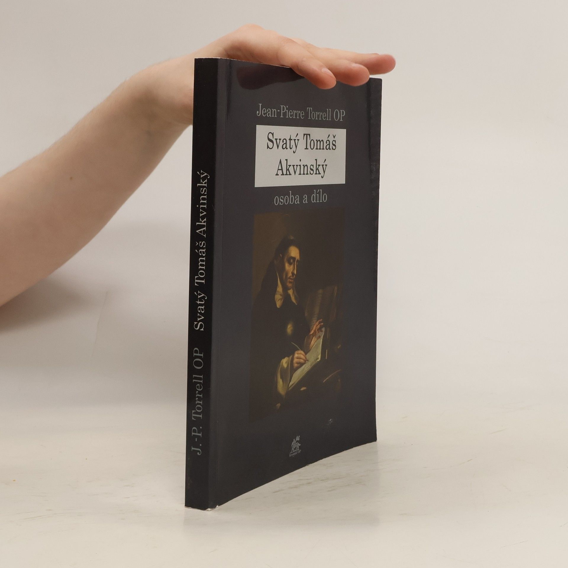 Jean-Pierre Torrell Svatý Tomáš Akvinský, osoba a dílo