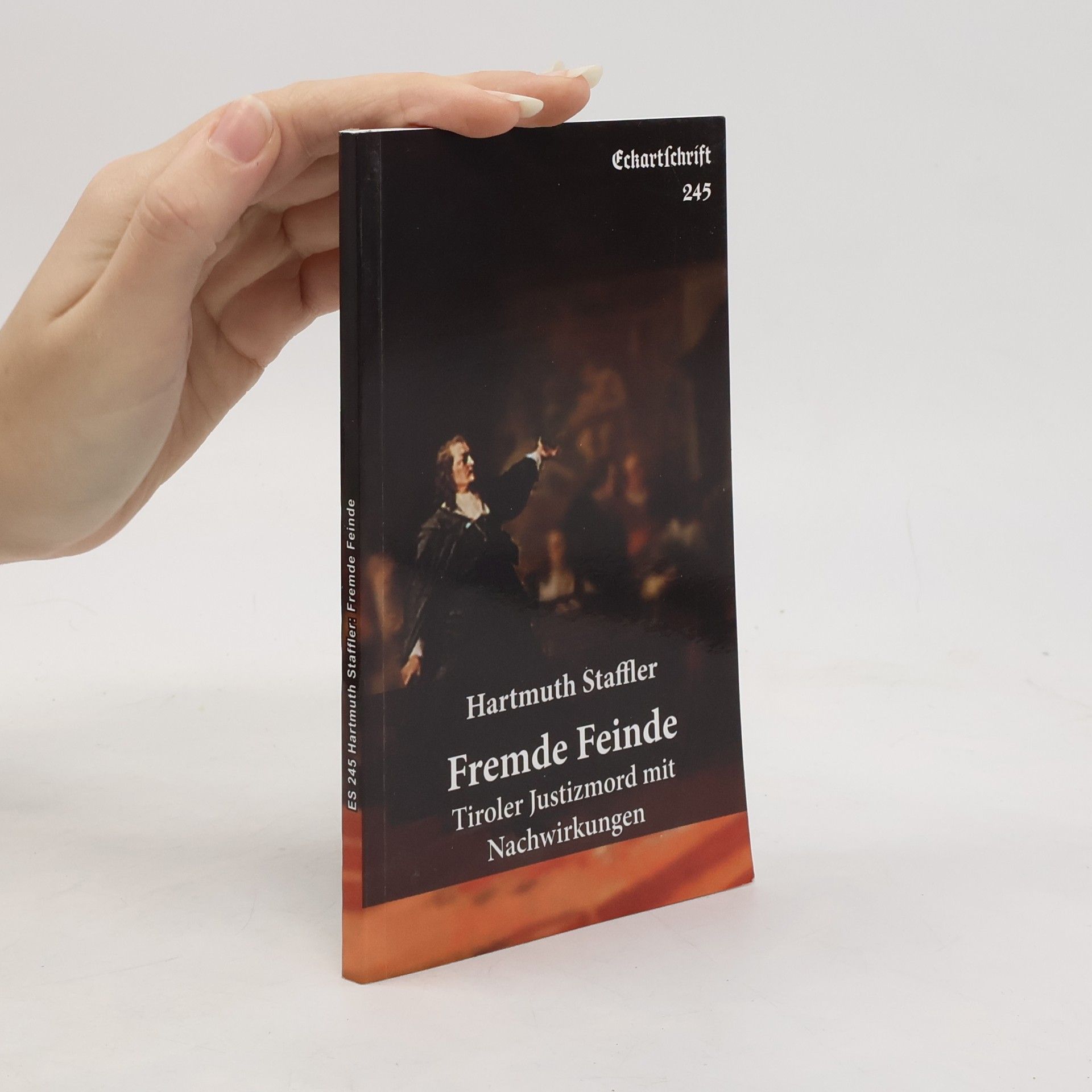 Fremde Feinde. Tiroler Justizmord mit Nachwirkungen