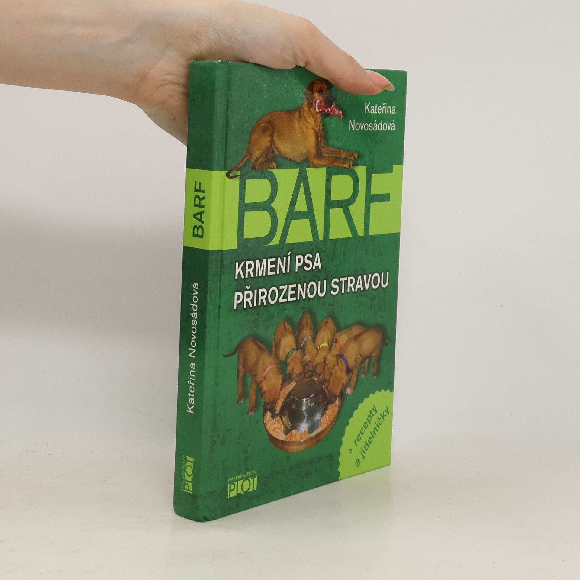 Kateřina Novosádová BARF. Krmení psa přirozenou stravou