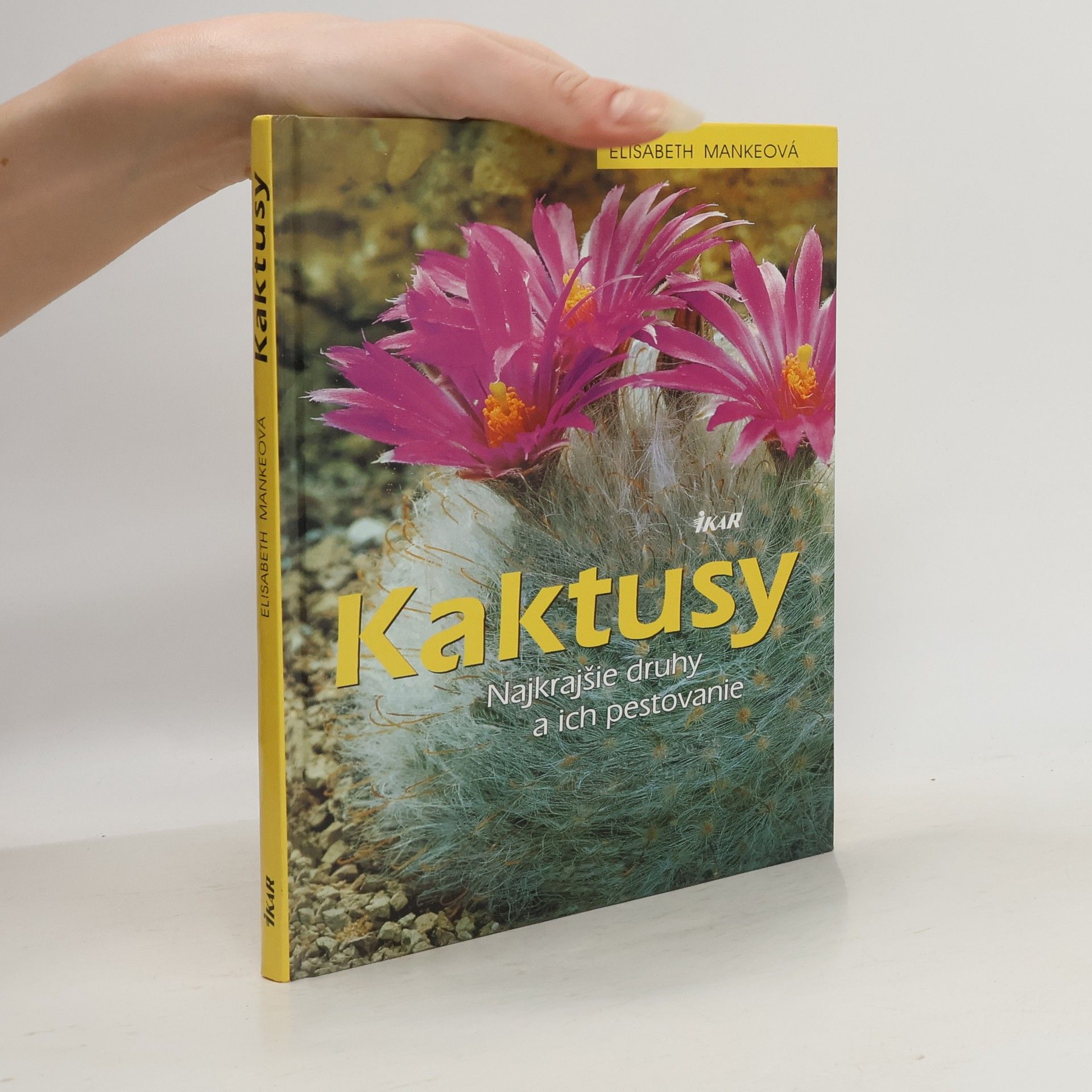 Elisabeth Manke Kaktusy. Najkrajšie druhy a ich pestovanie