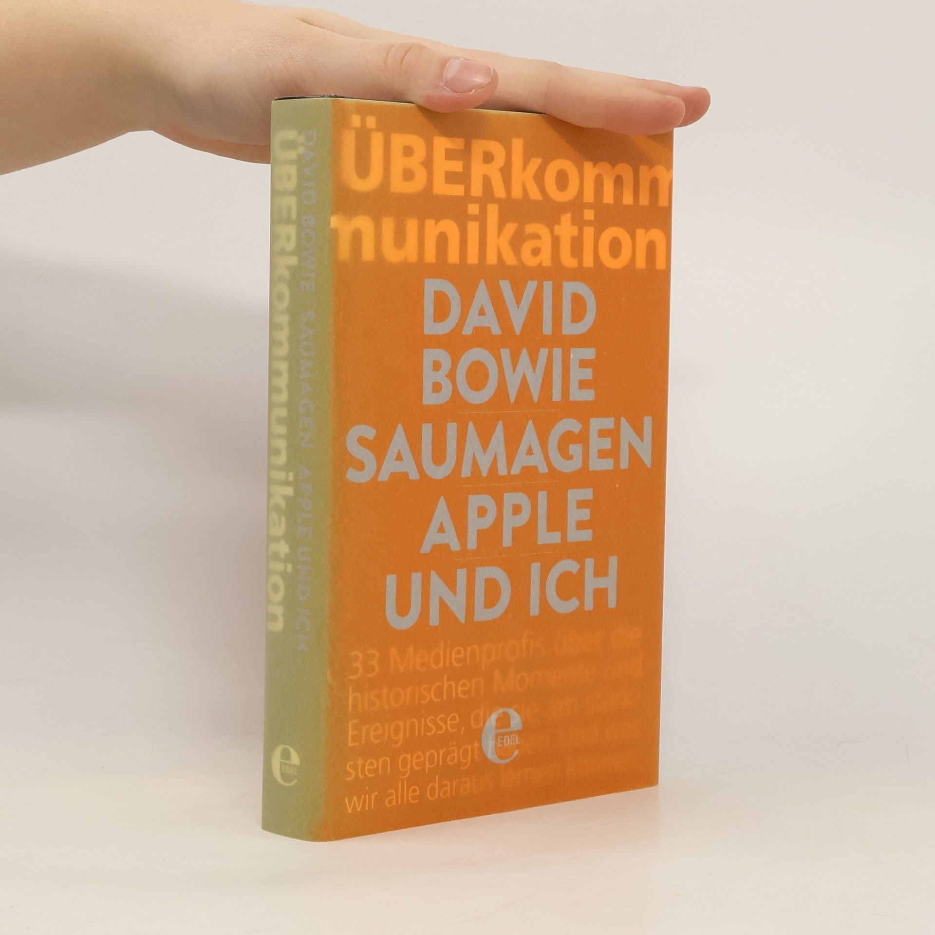 Überkommunikation. David Bowie, Saumagen, Apple und ich