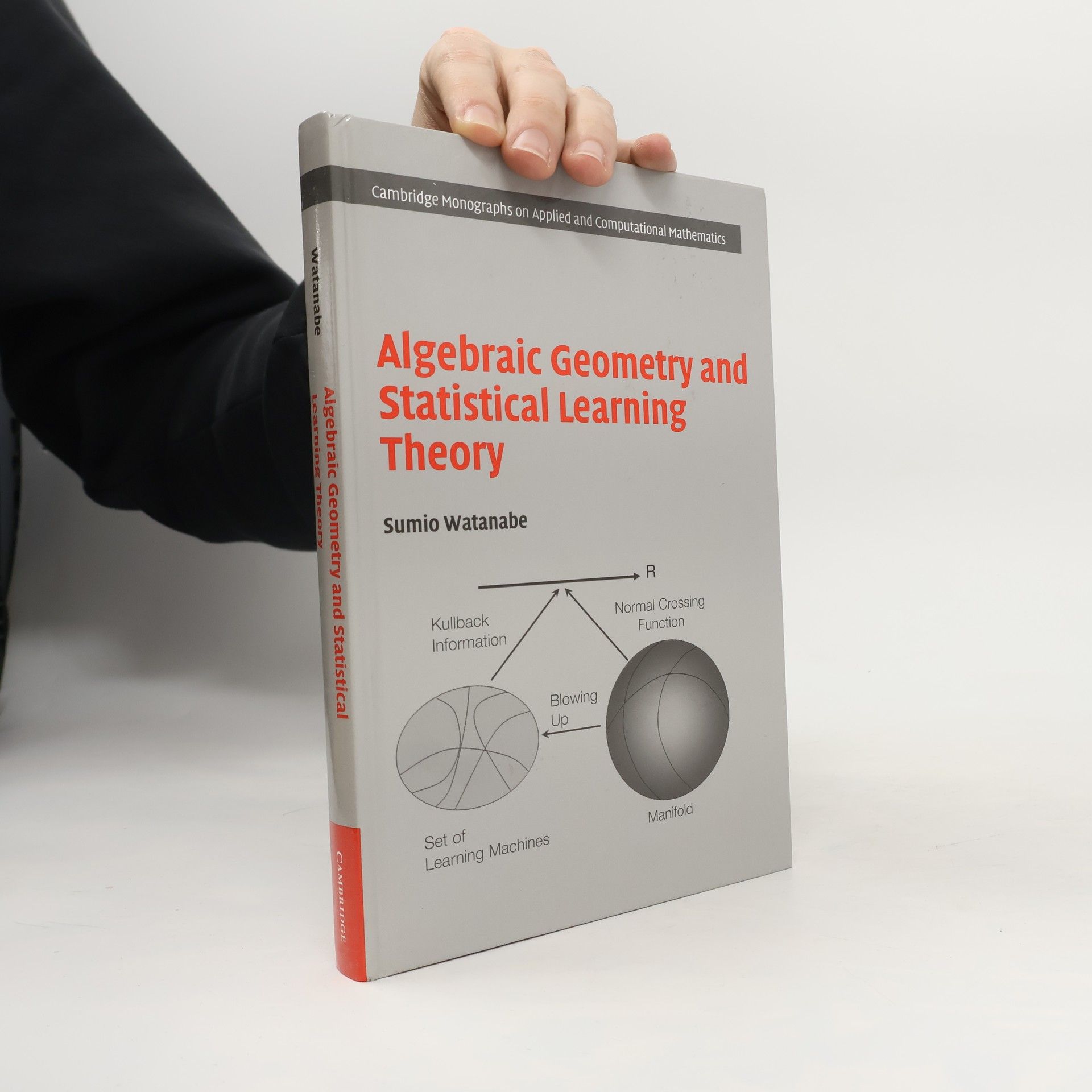 Sumio Watanabe Algebraic Geometry and Statistical Learning Theory