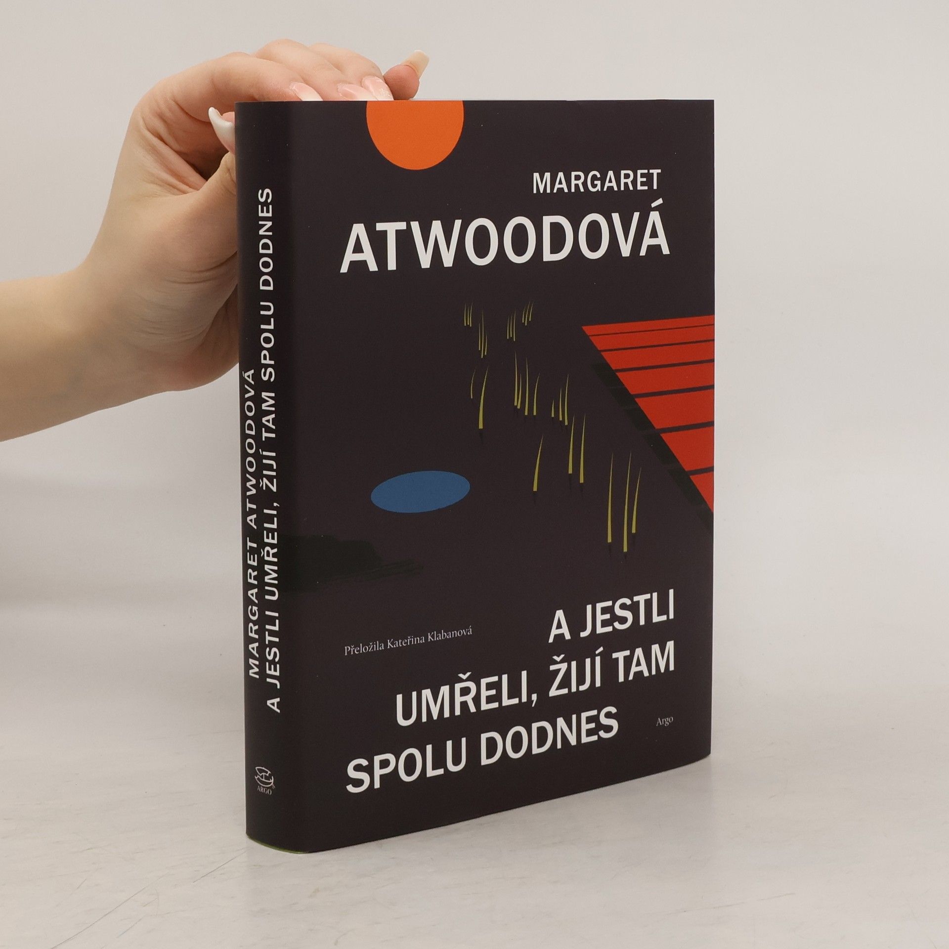 Margaret Atwood A jestli umřeli, žijí tam spolu dodnes
