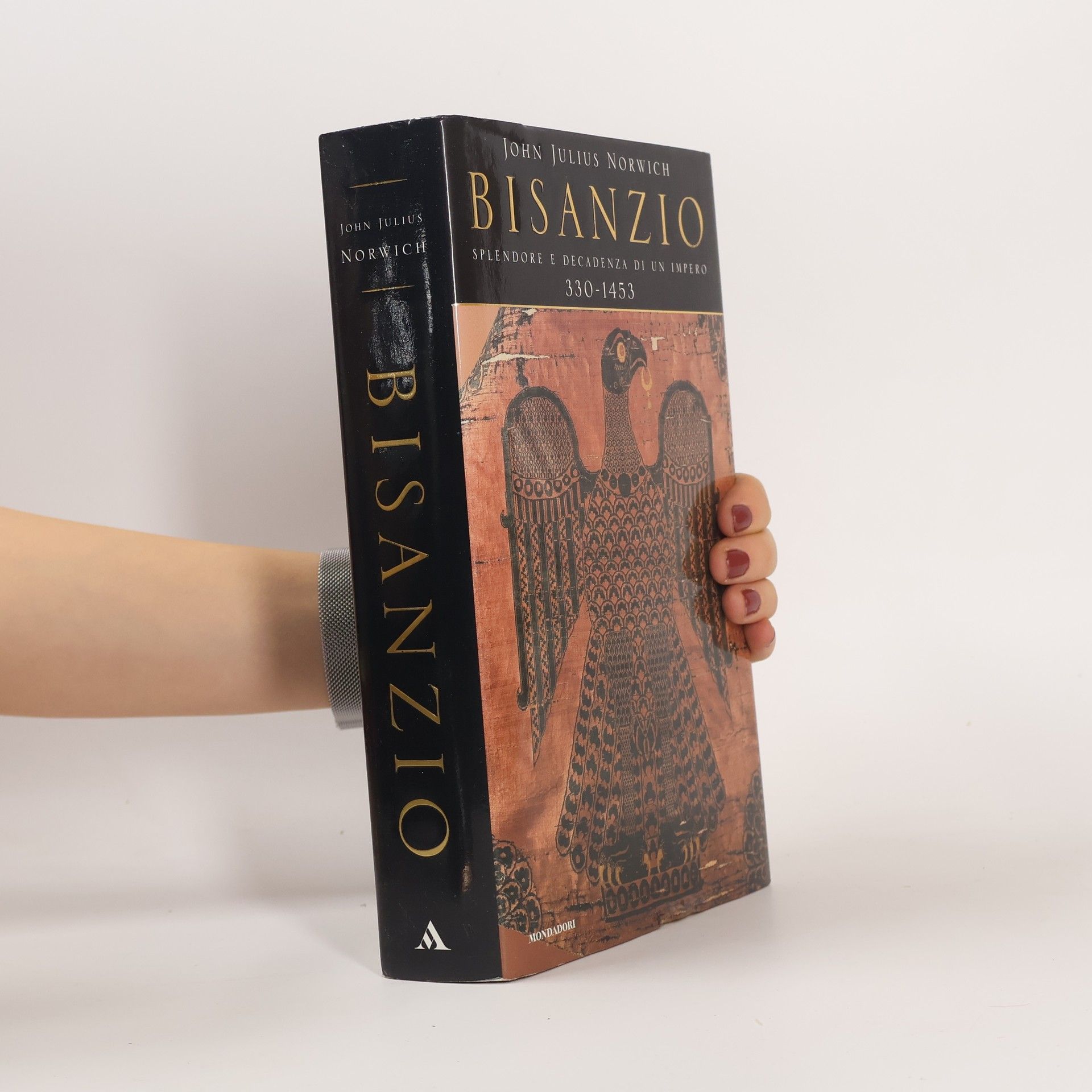 John Julius Norwich Bisanzio. Splendore e decadenza di un impero 330-1453