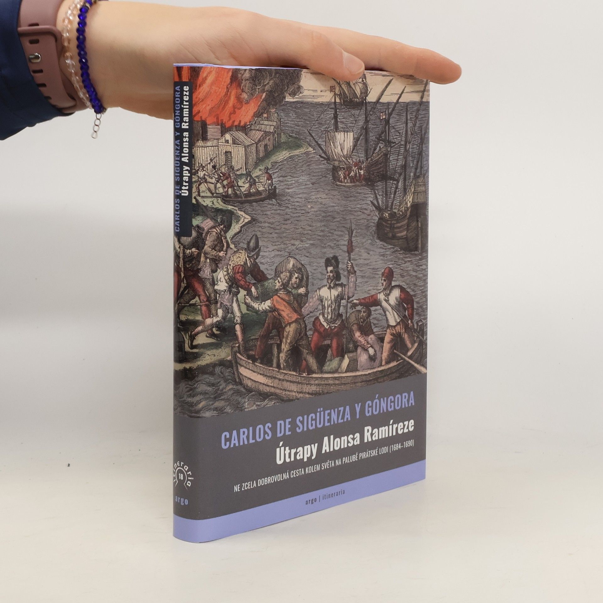 Útrapy Alonsa Ramíreze. Ne zcela dobrovolná cesta kolem světa na palubě pirátské lodi (1684-1690)