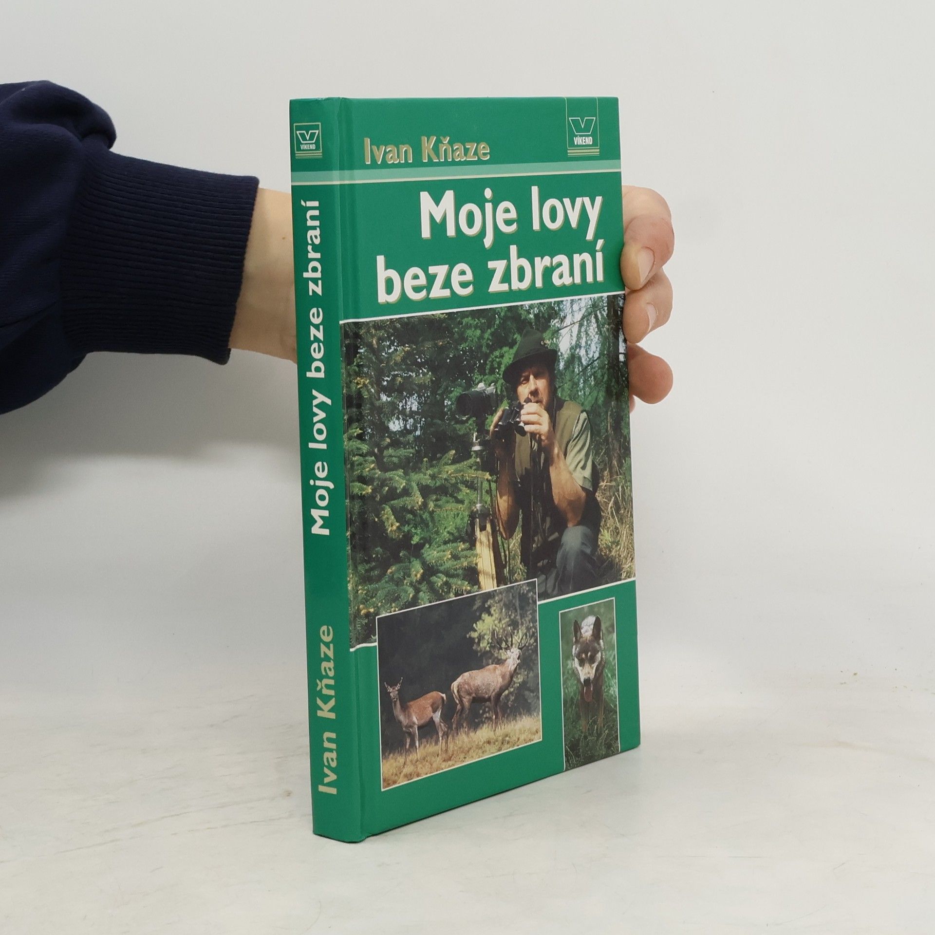 Ivan Kňaze Moje lovy beze zbraní