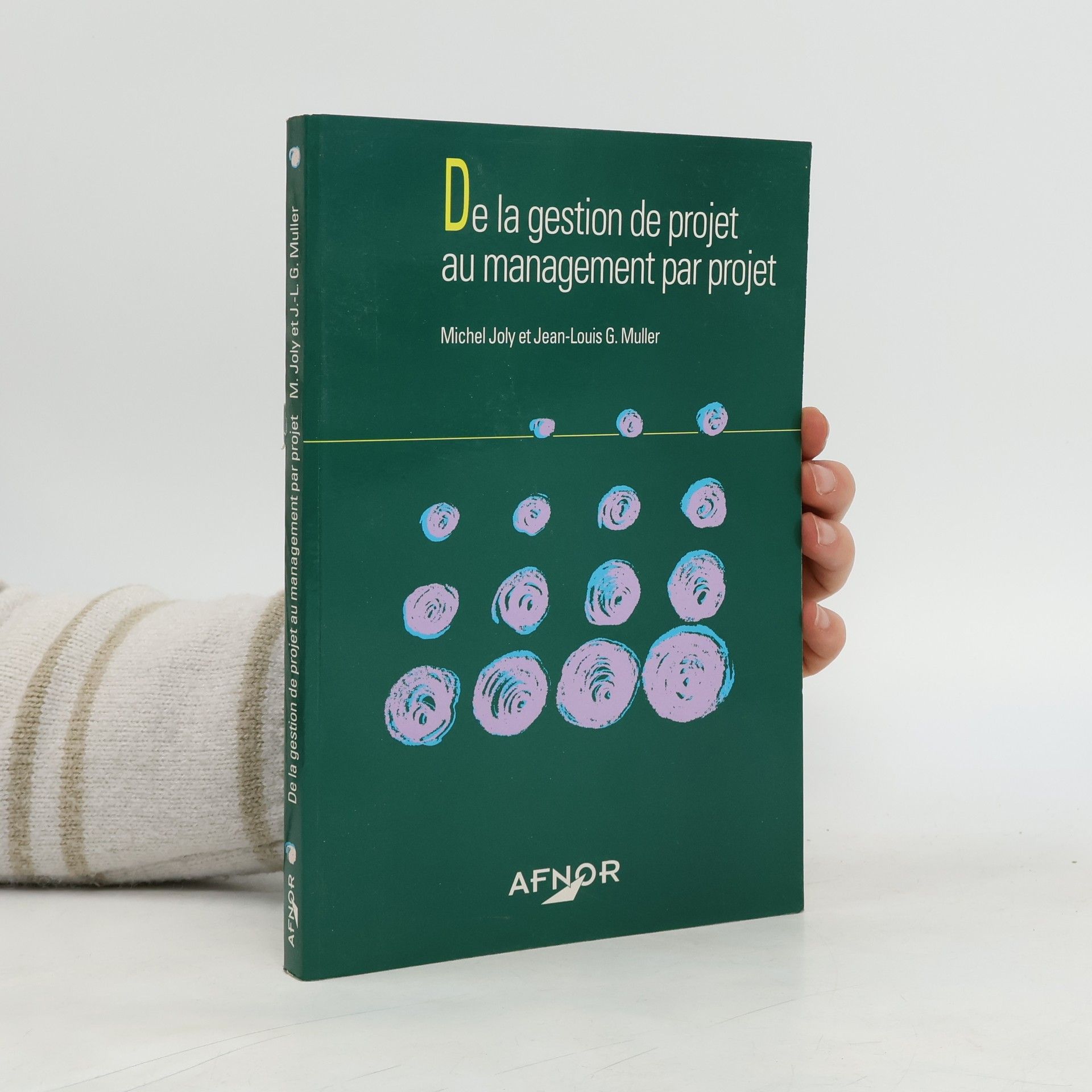 Michel Jolyot De la gestion de projet au management par projet