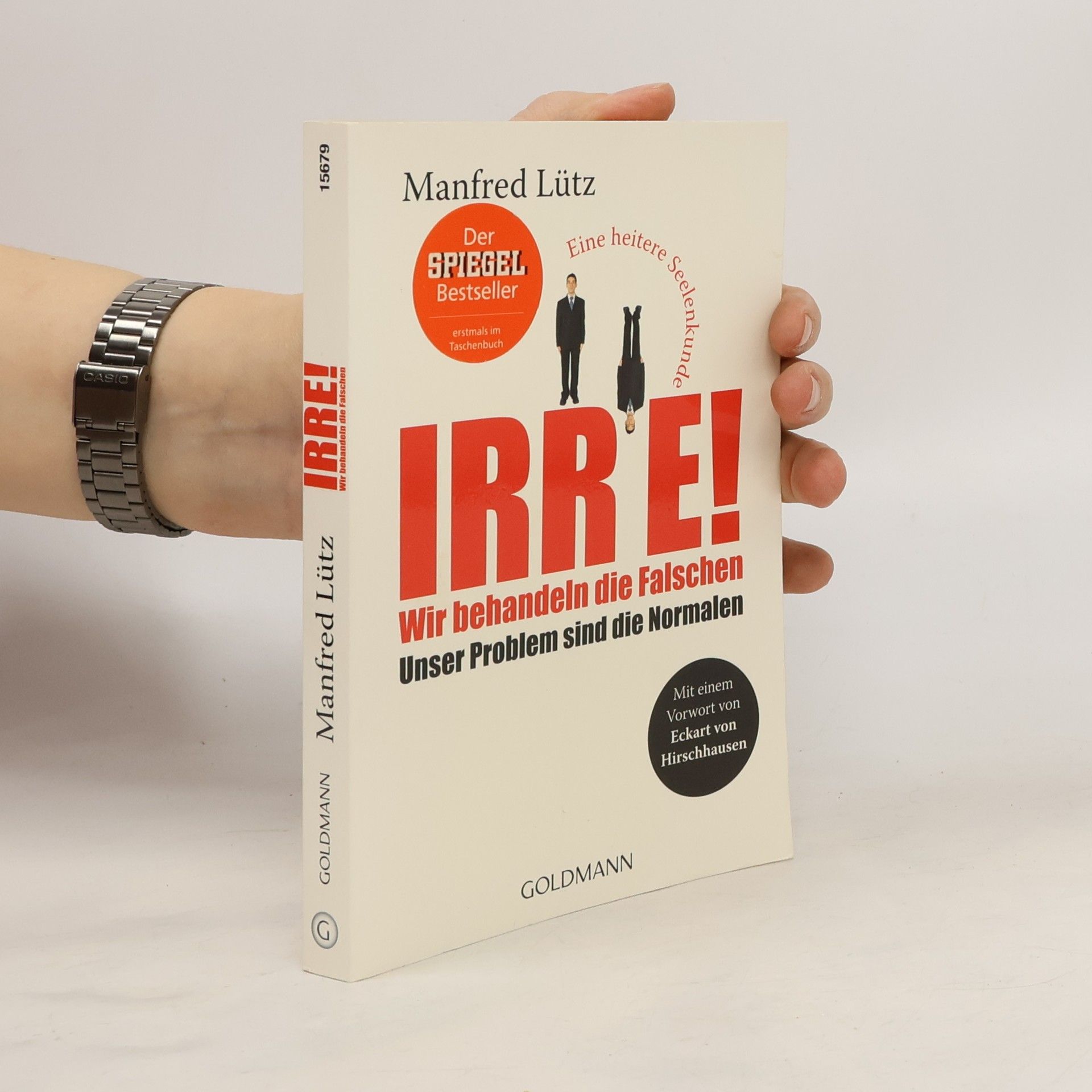 Manfred Lütz Irre! Wir behandeln die Falschen