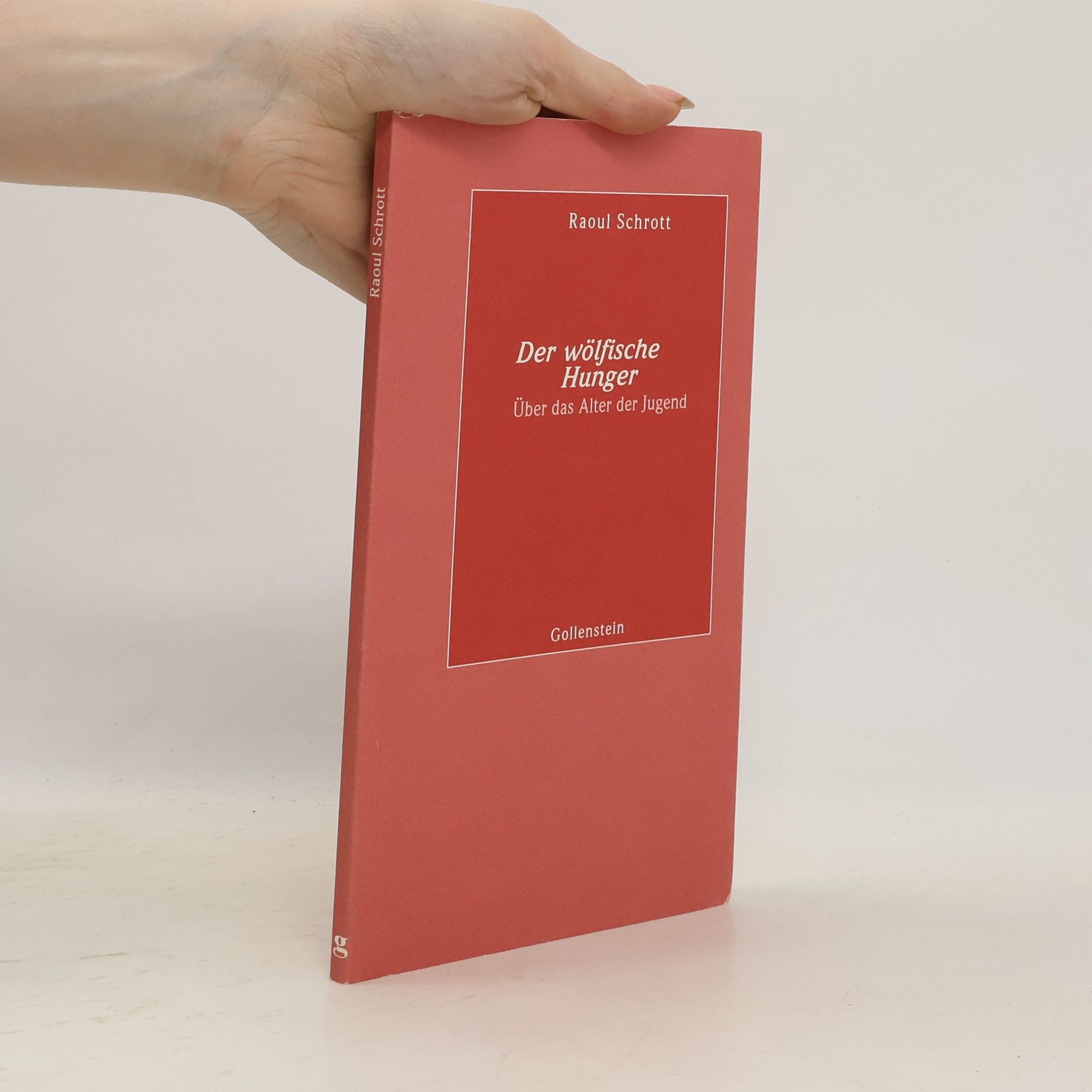 Raoul Schrott Der wölfische Hunger