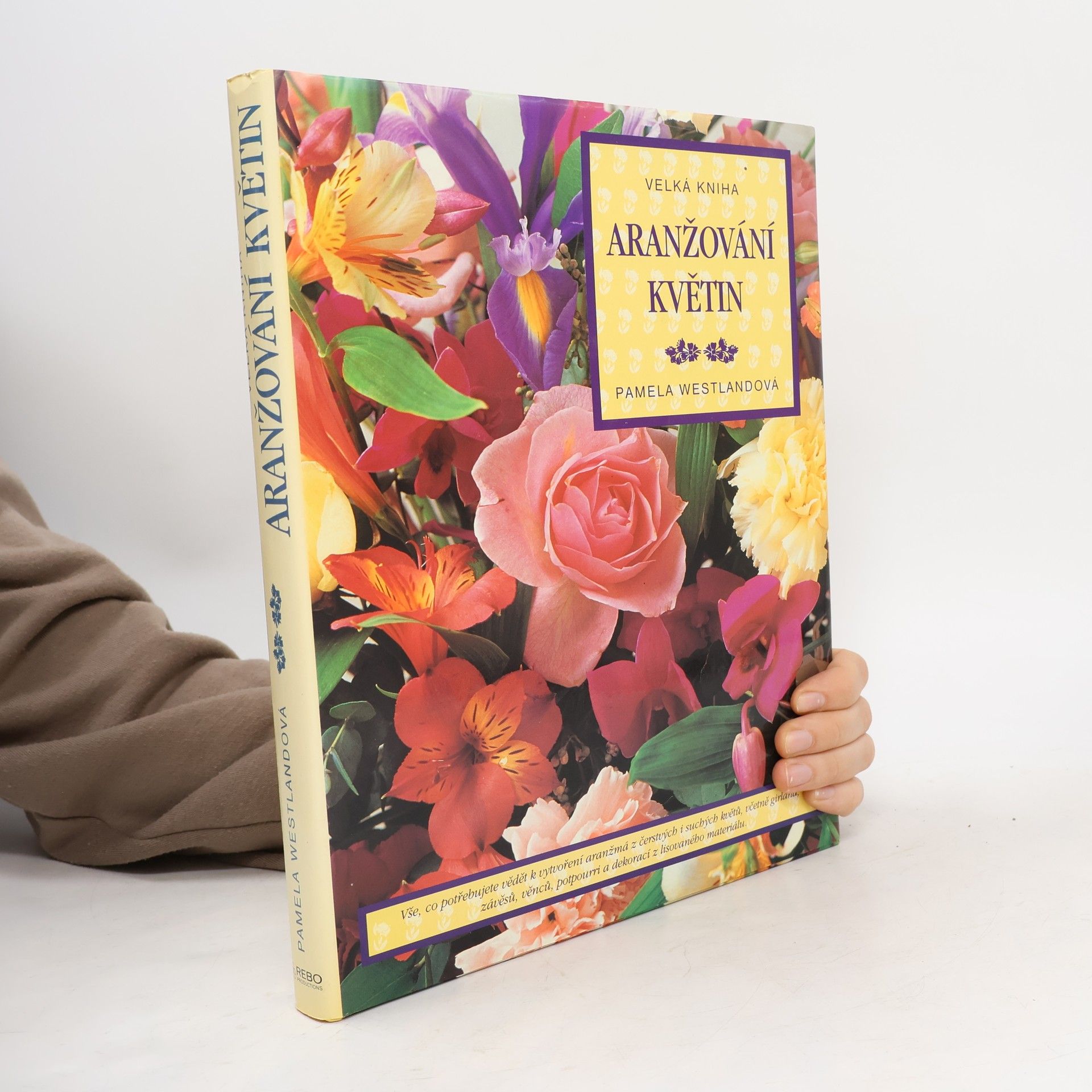 Pamela Westland Velká kniha aranžování květin