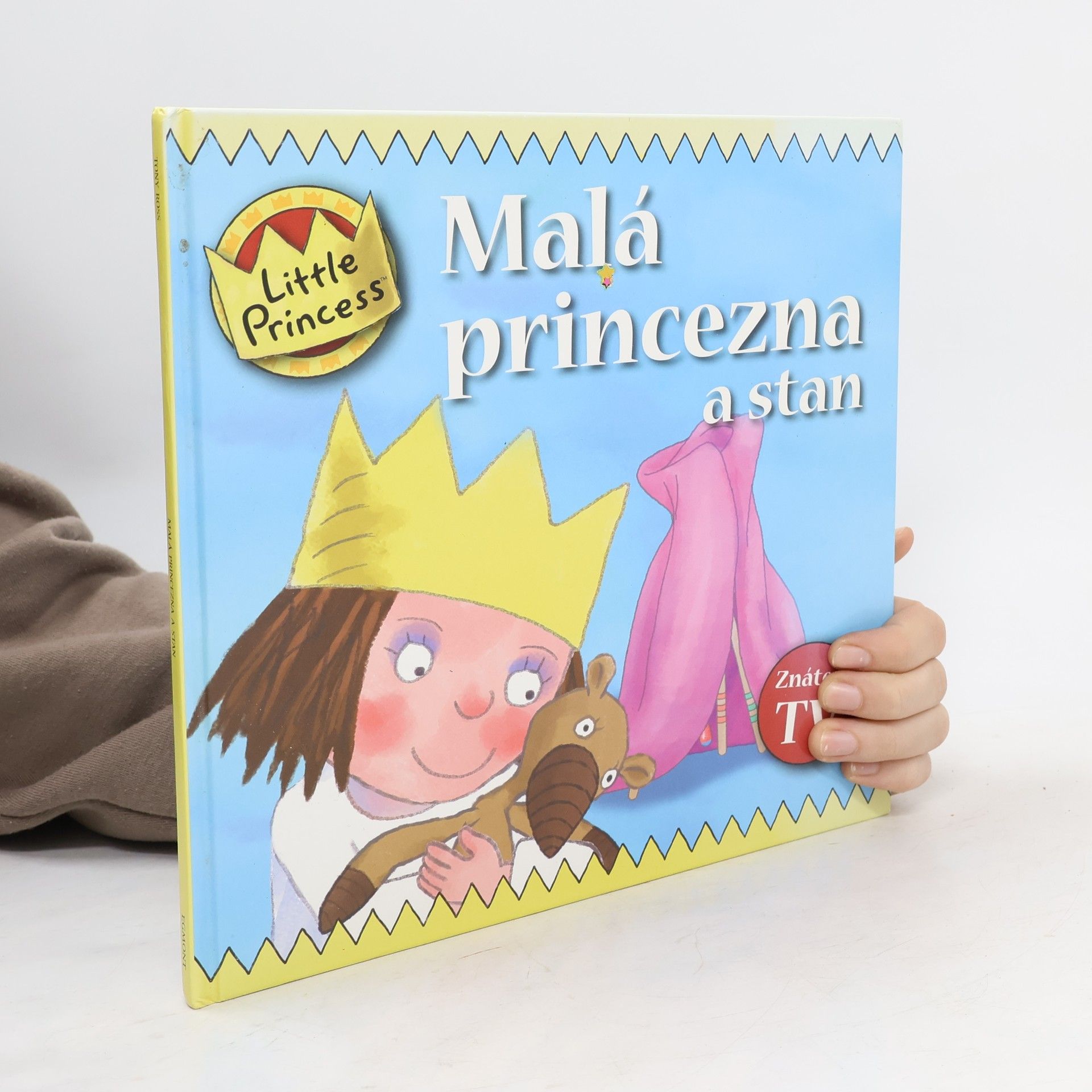 Tony Ross Malá princezna a stan