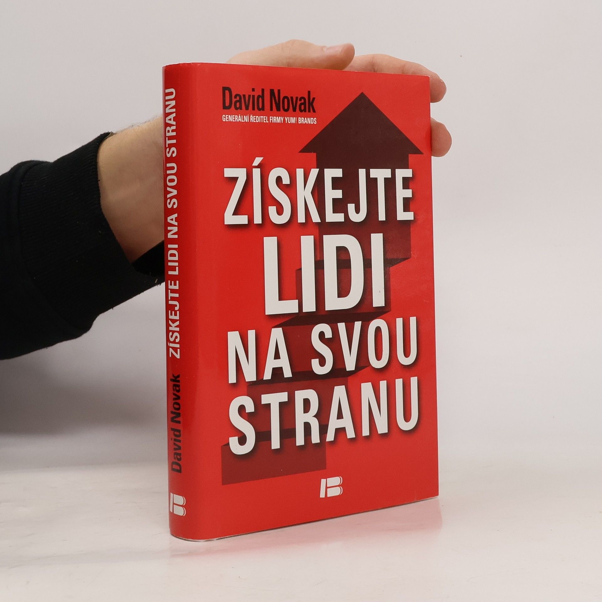 David Novák Získejte lidi na svou stranu: Jak s pomocí druhých dosáhnout velkých cílů