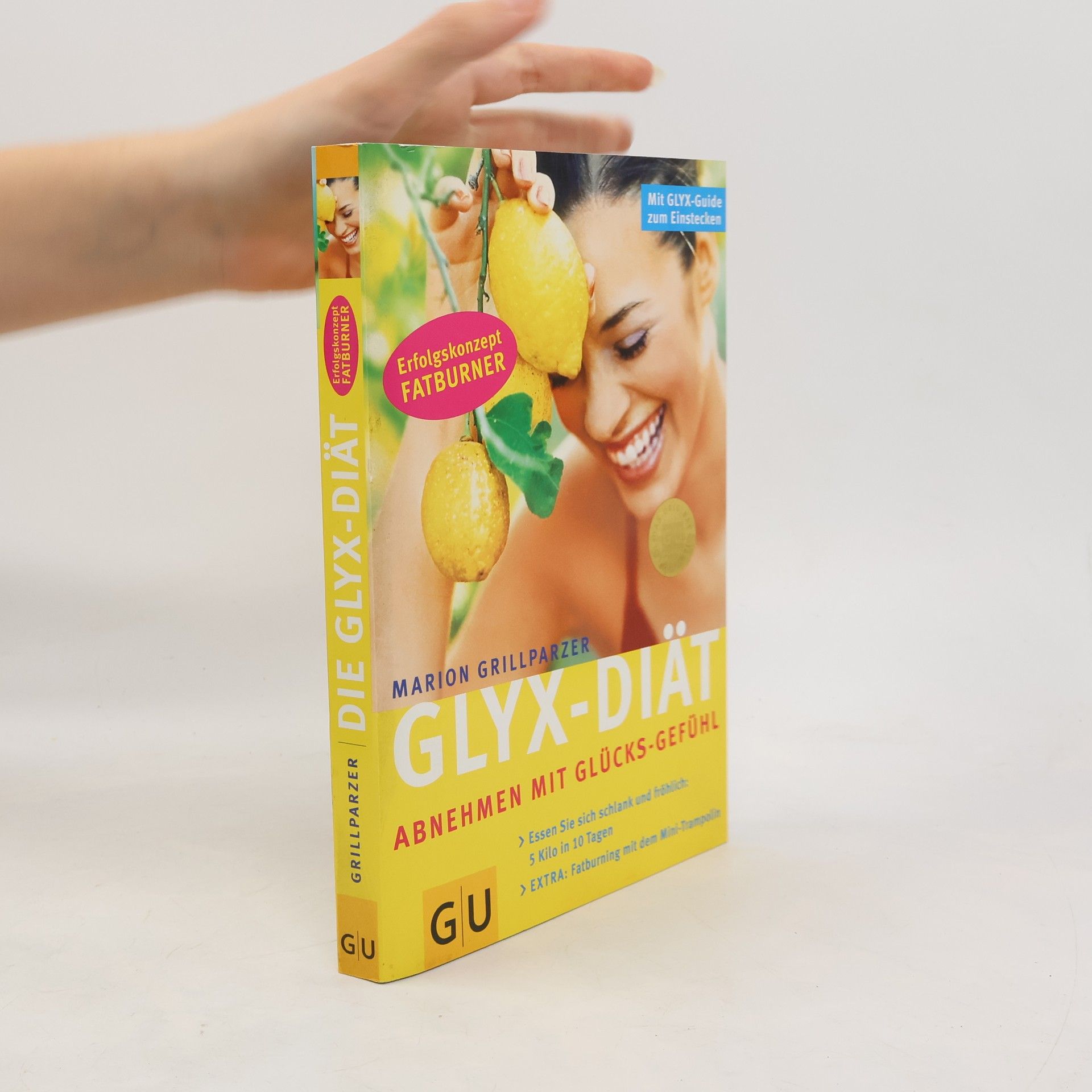 Marion Grillparzer Glyx-Diät. Abnehmen mit Glücks-Gefühl