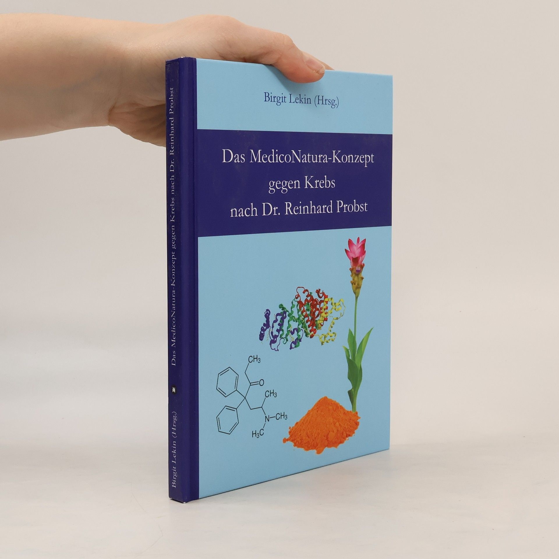 Reinhard Probst Das MedicoNatura-Konzept gegen Krebs nach Dr. Reinhard Probst