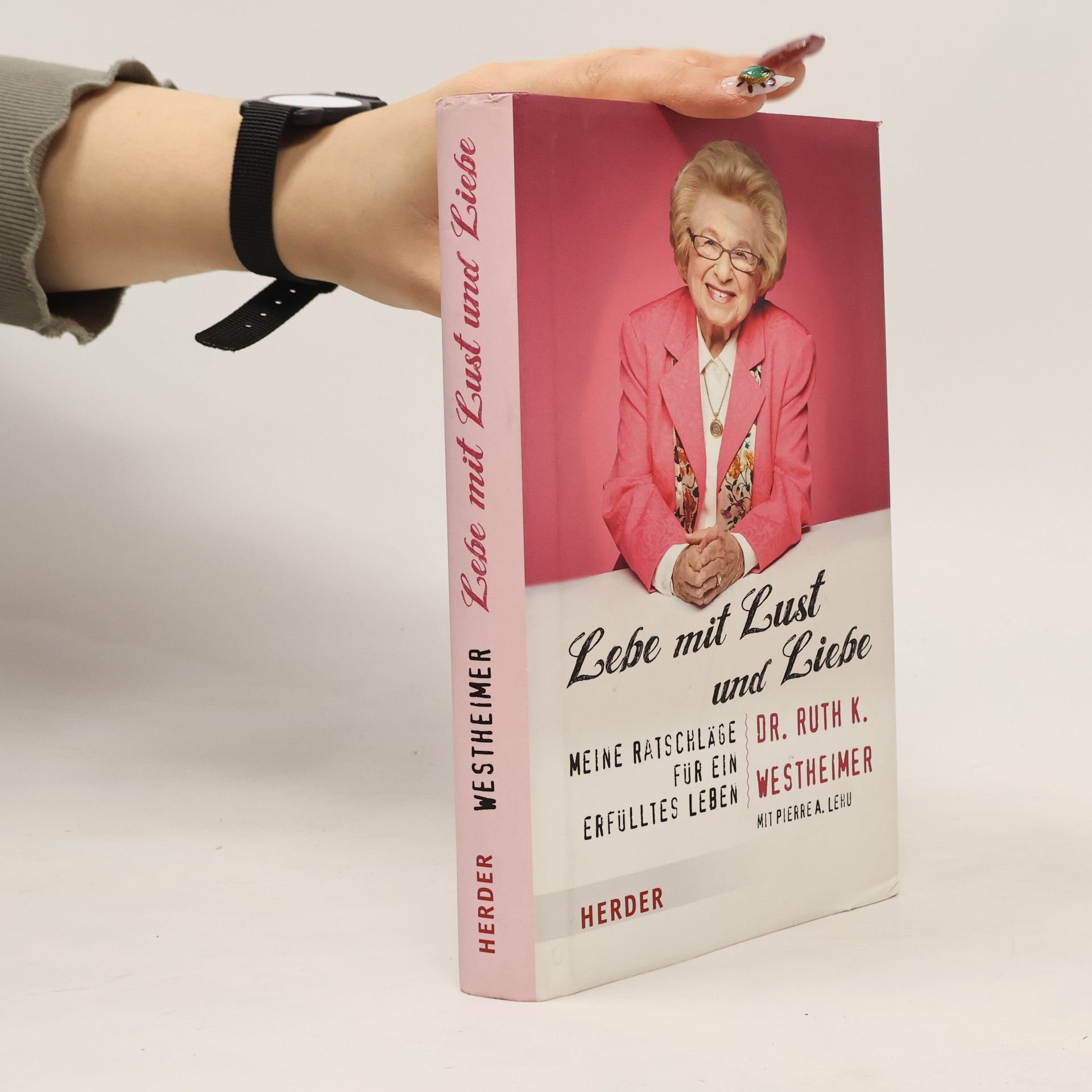 Ruth K. Westheimer Lebe mit Lust und Liebe