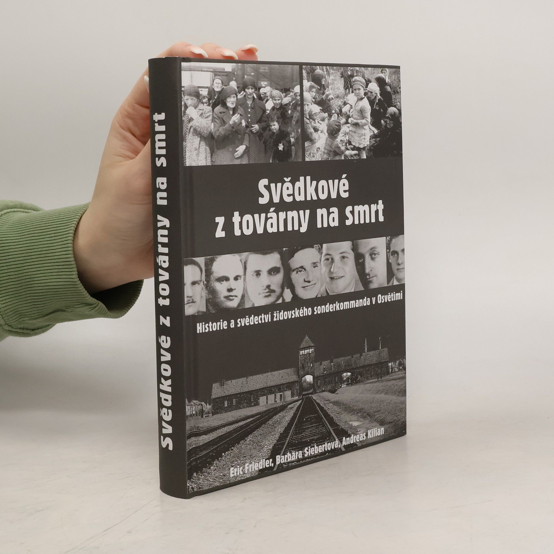 Eric Friedler Svědkové z továrny na smrt