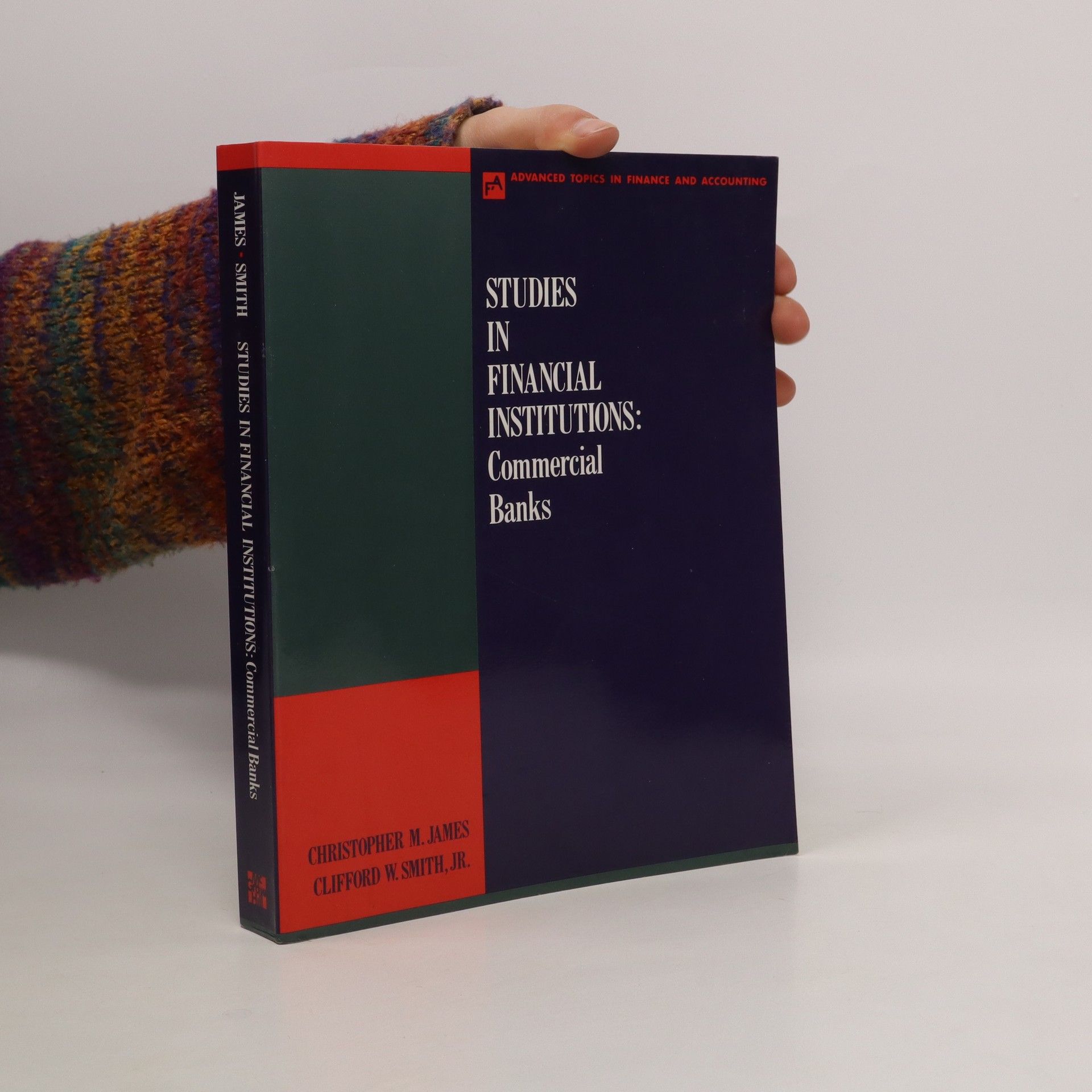 Christopher M. James Studies in Financial Institutions: Commercial Banks