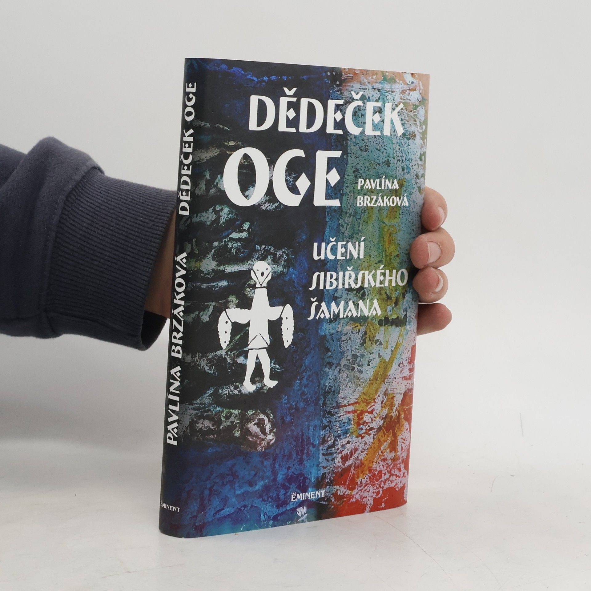 Pavlína Brzáková Dědeček Oge: Učení sibiřského šamana