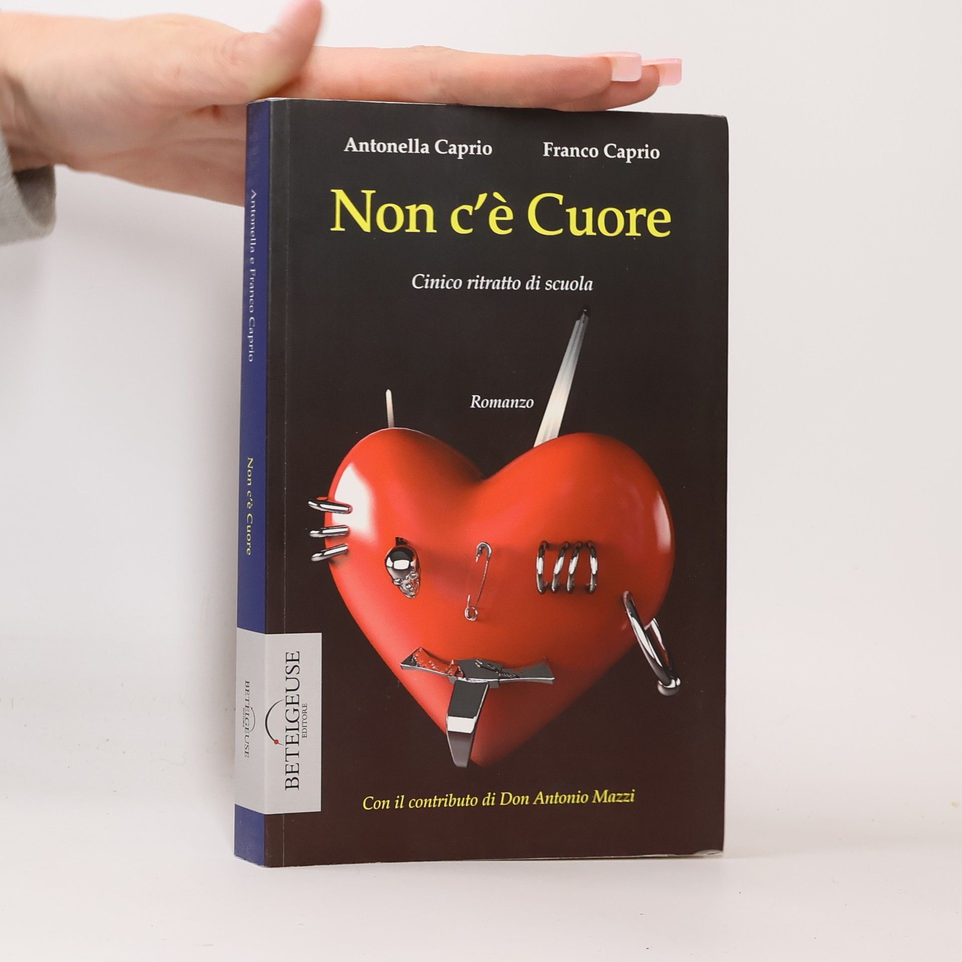 Antonella Caprio Non c'è Cuore. Cinico ritratto di scuola