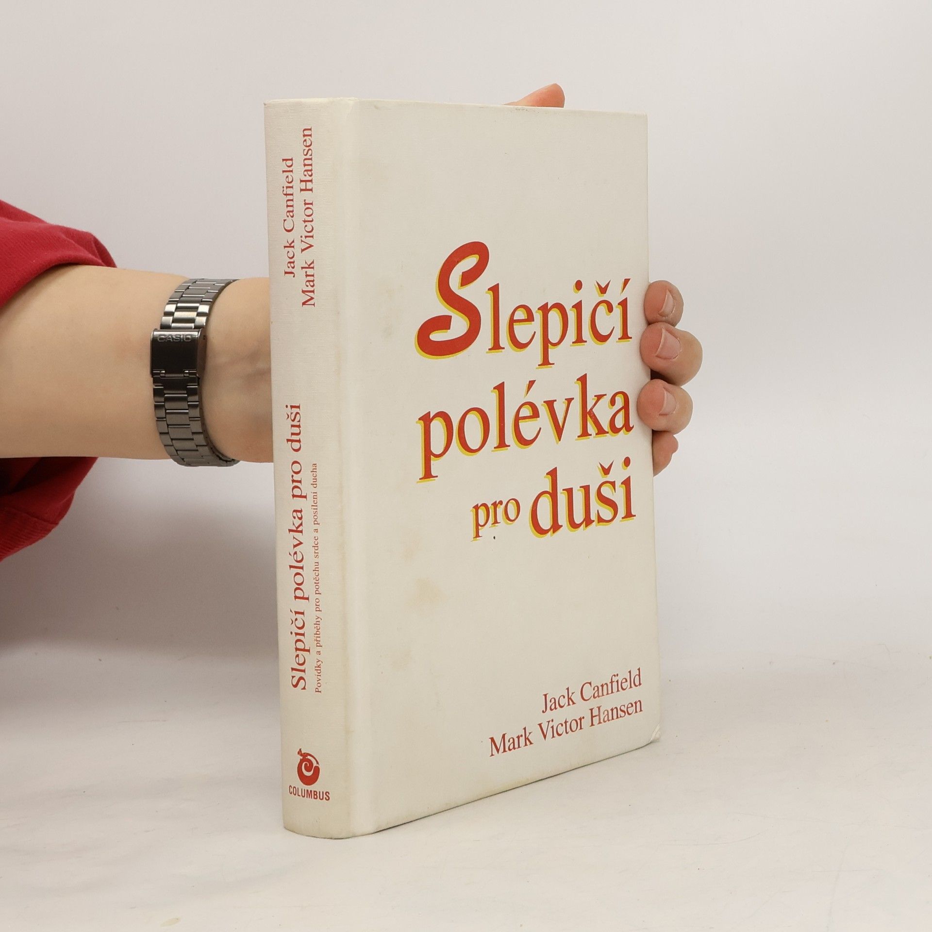 Jack Canfield Slepičí polévka pro duši