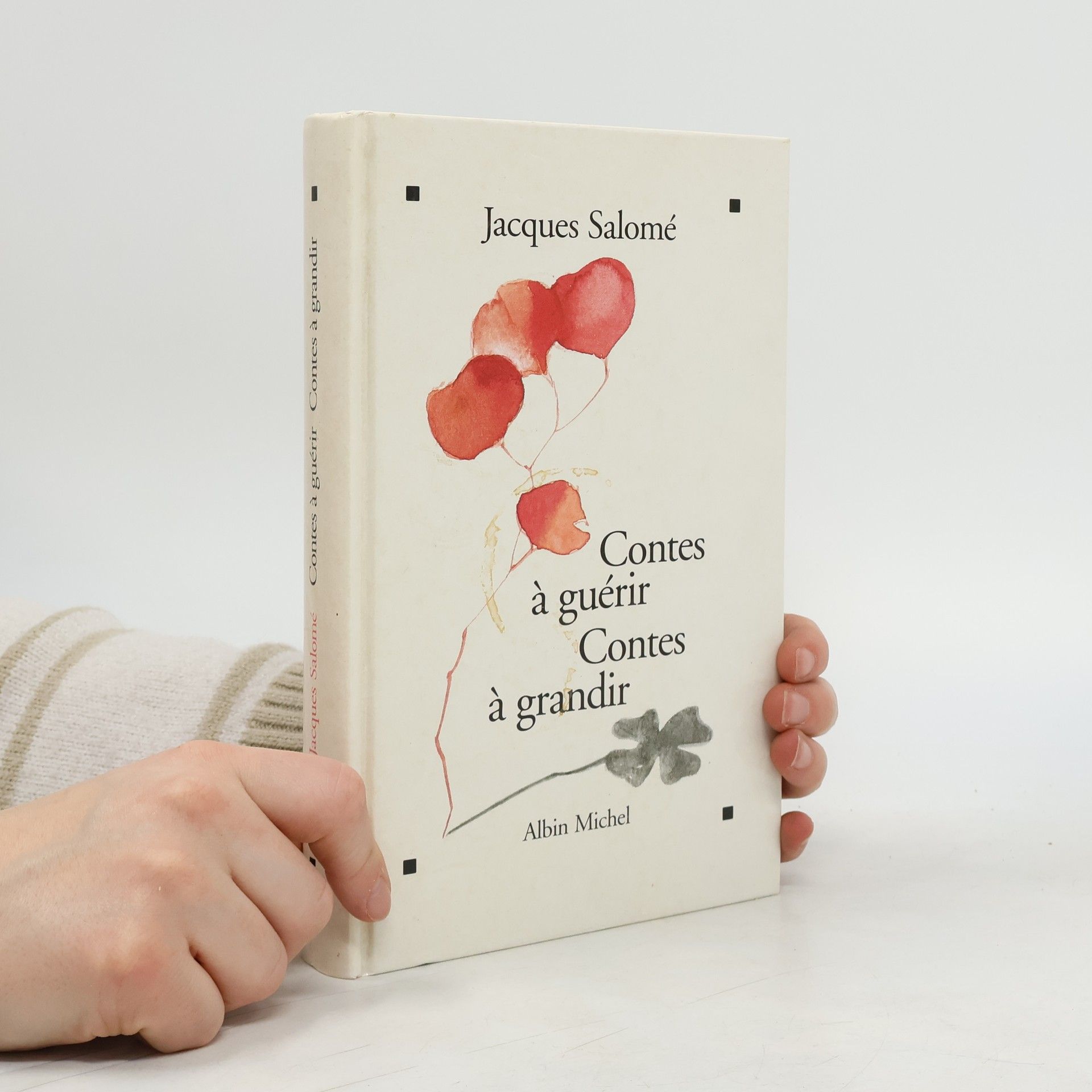 Jacques Salomé Contes à guérir, contes à grandir