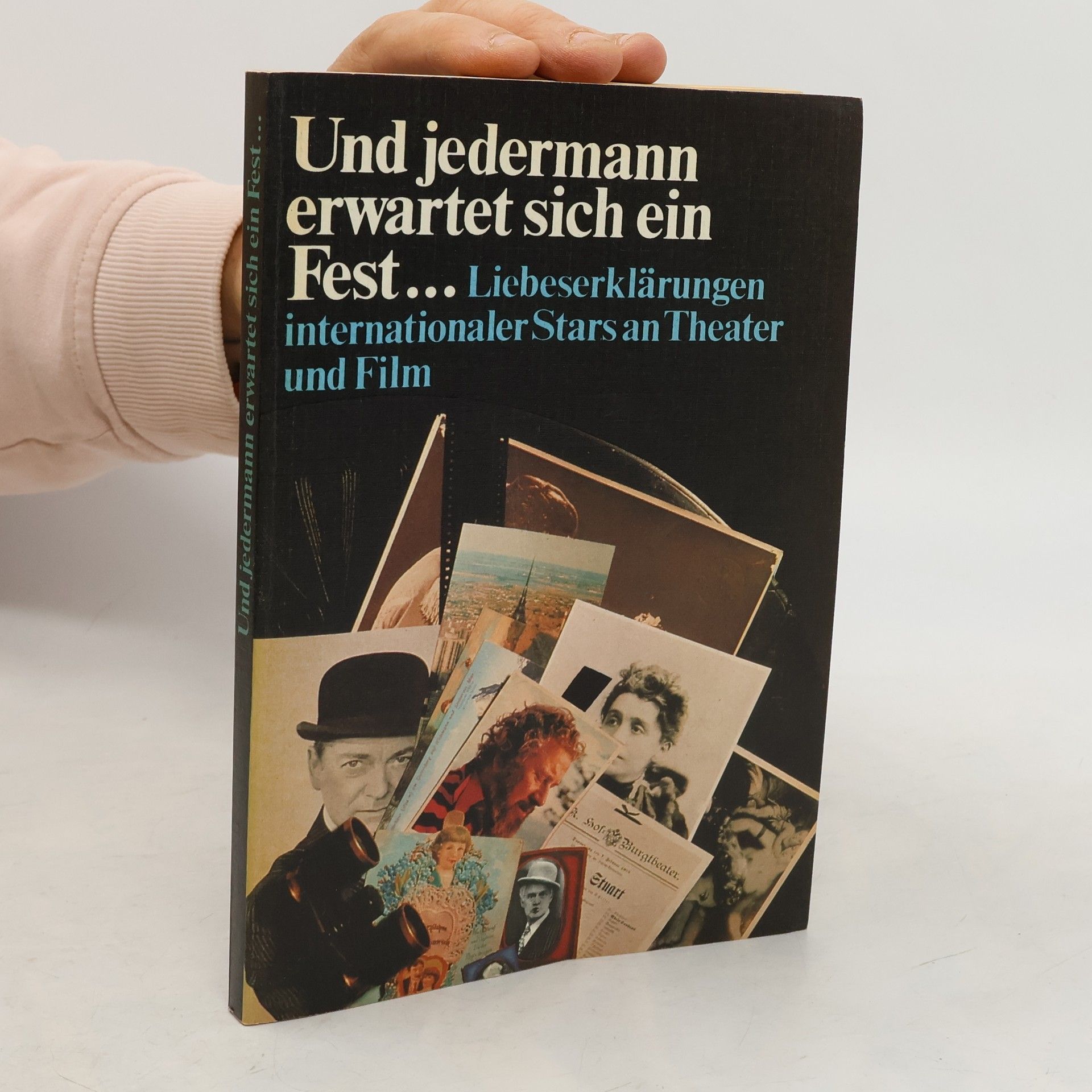 Various authors Und jedermann erwartet sich ein Fest...