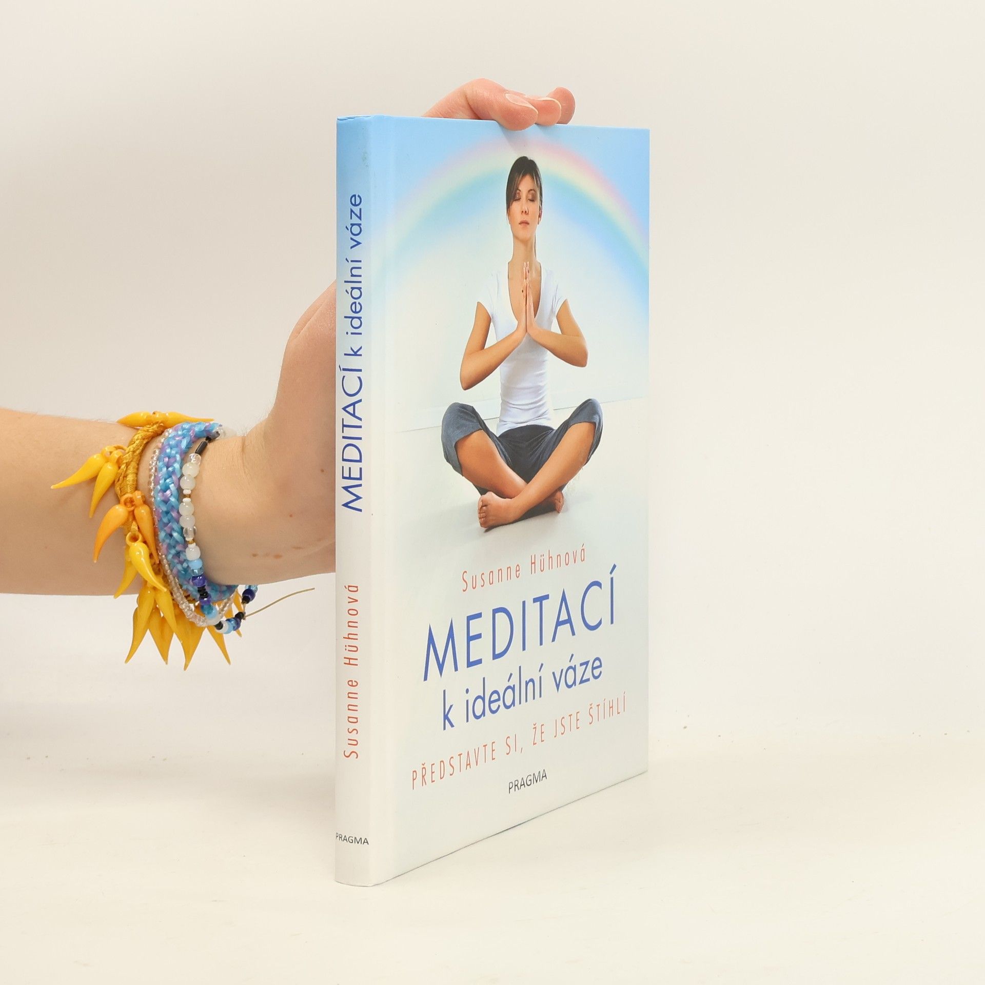 Susanne Hühn Meditací k ideální váze: Představte si, že jste štíhlí