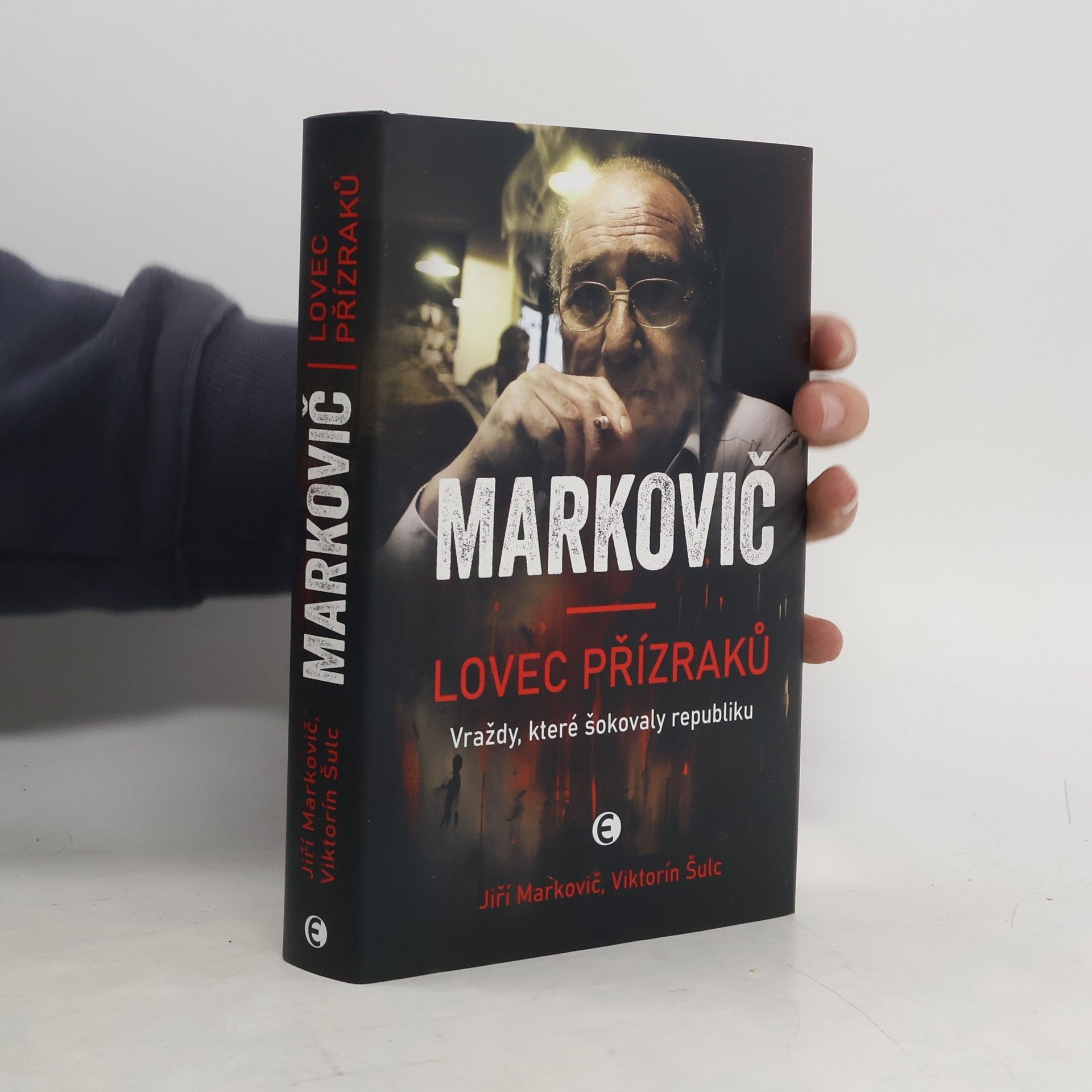 Viktorín Šulc Markovič : lovec přízraků : vraždy, které šokovaly republiku