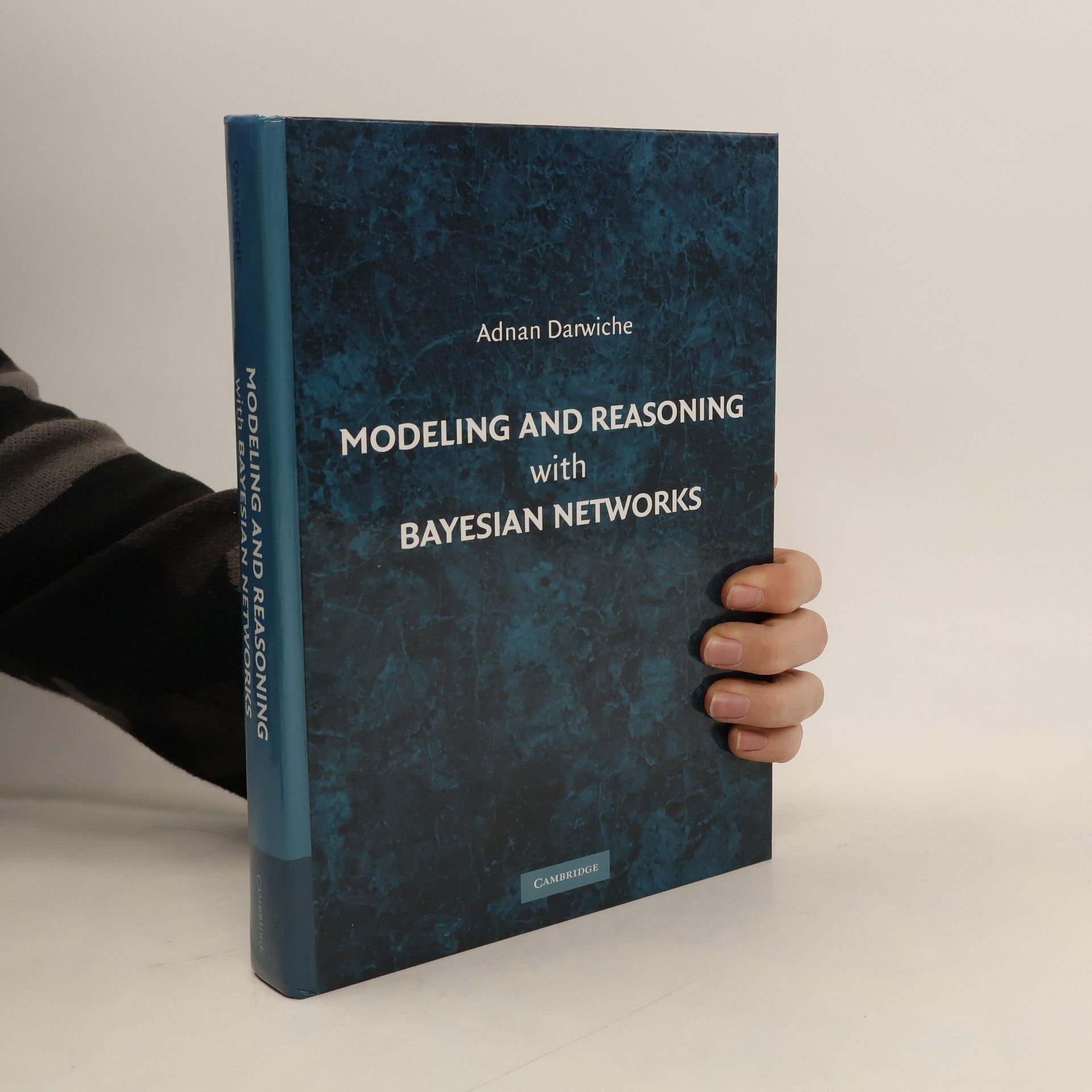 Adnan Darwiche Modeling and Reasoning with Bayesian Networks