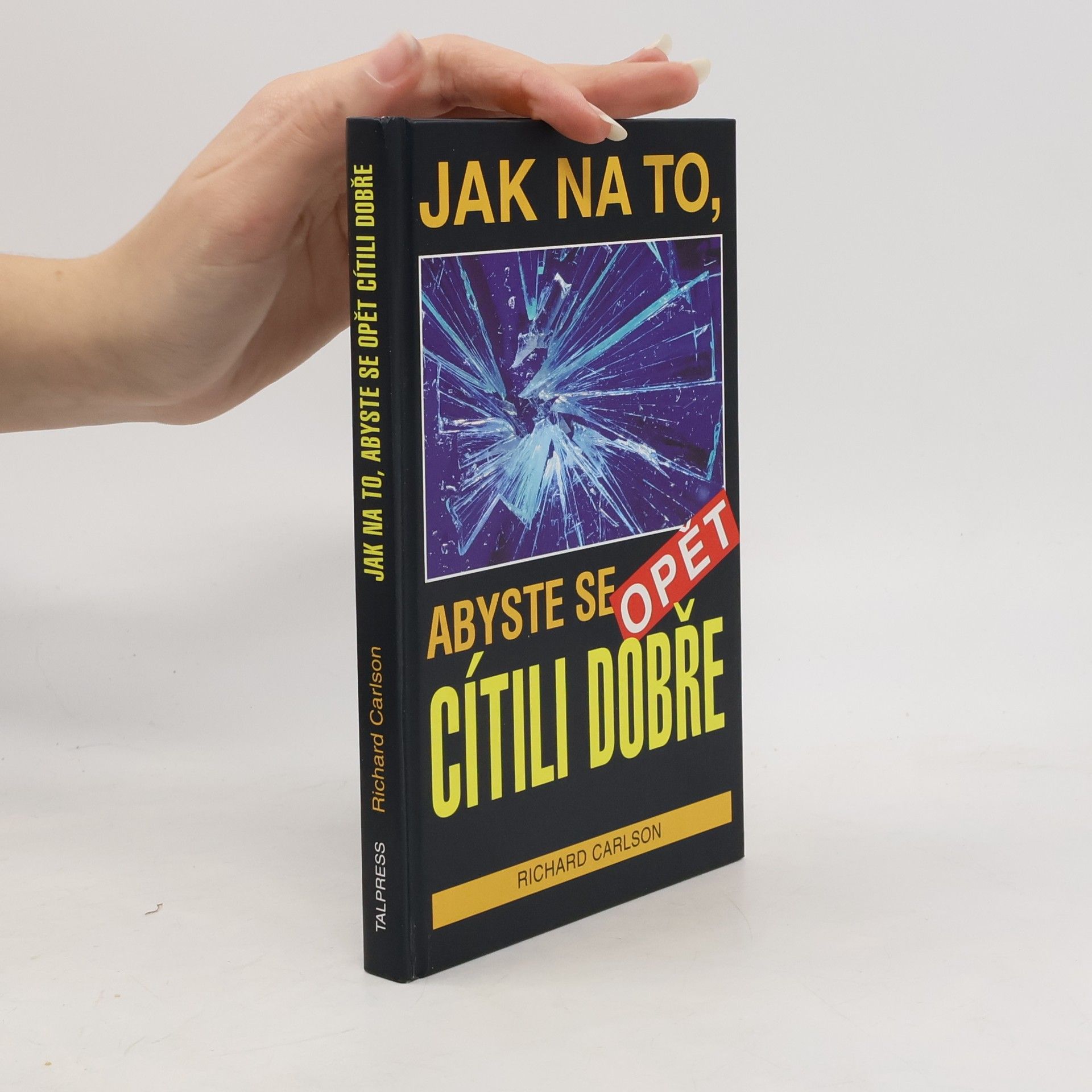 Jak na to, abyste se opět cítili dobře