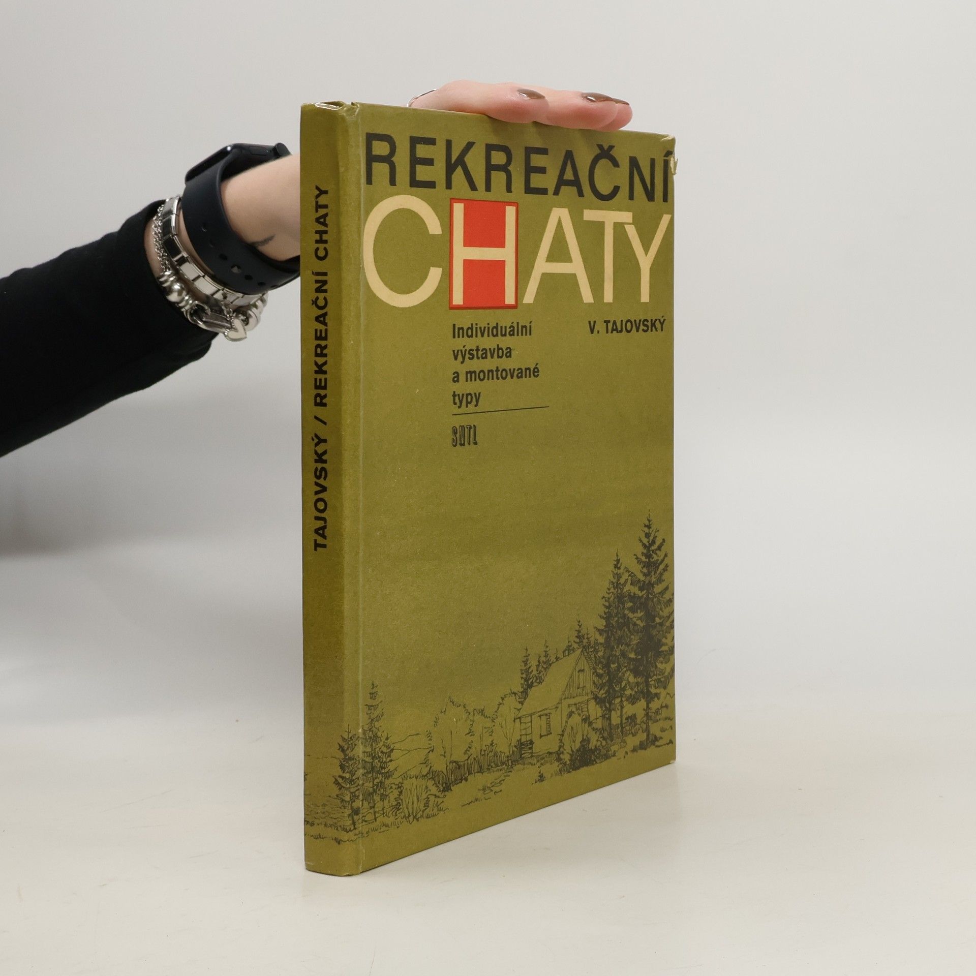 Václav Tajovský Rekreační chaty. Individuální výstavba a montované typy