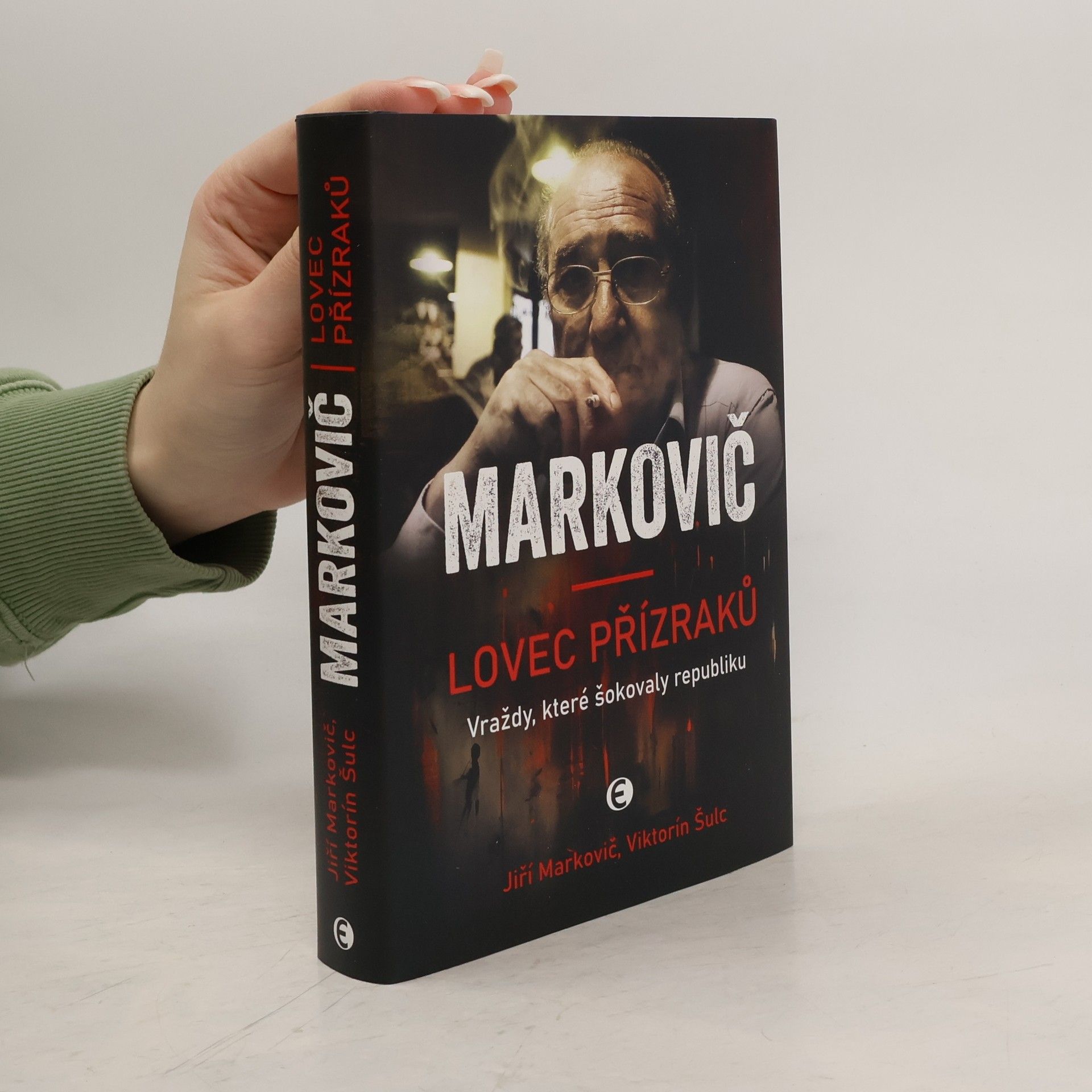 Viktorín Šulc Markovič : lovec přízraků : vraždy, které šokovaly republiku