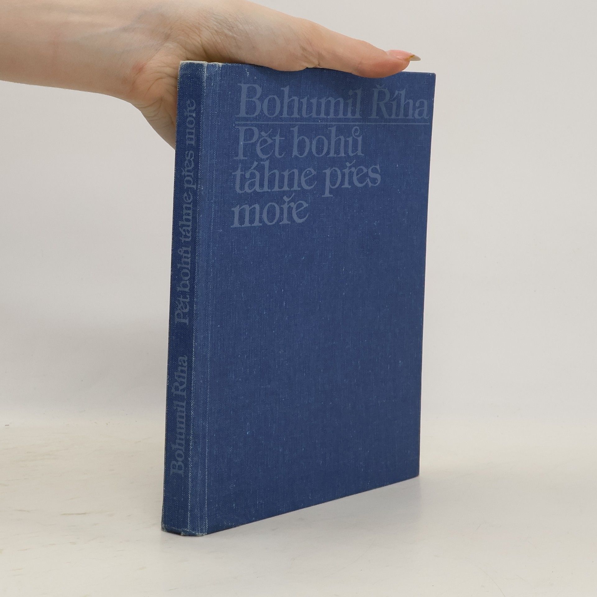 Bohumil Říha Pět bohů táhne přes moře