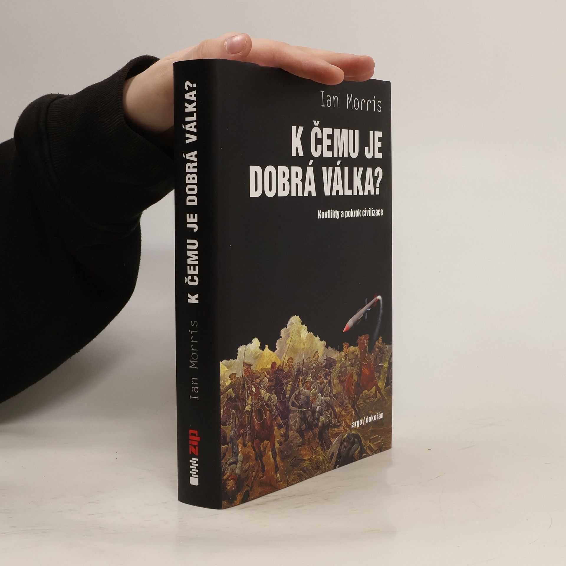 Ian Morris K čemu je dobrá válka?