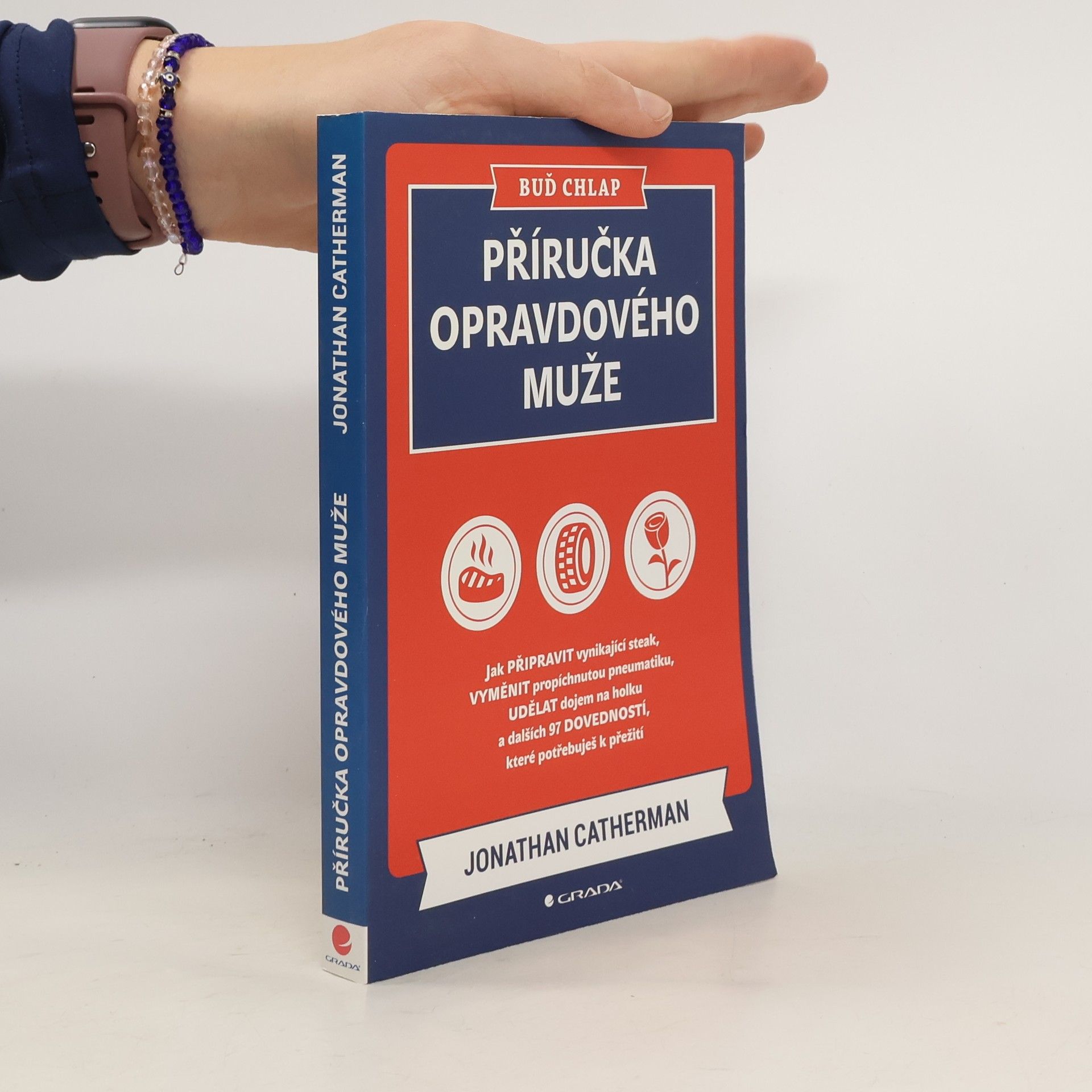 Jonathan Catherman Buď chlap. Příručka opravdového muže