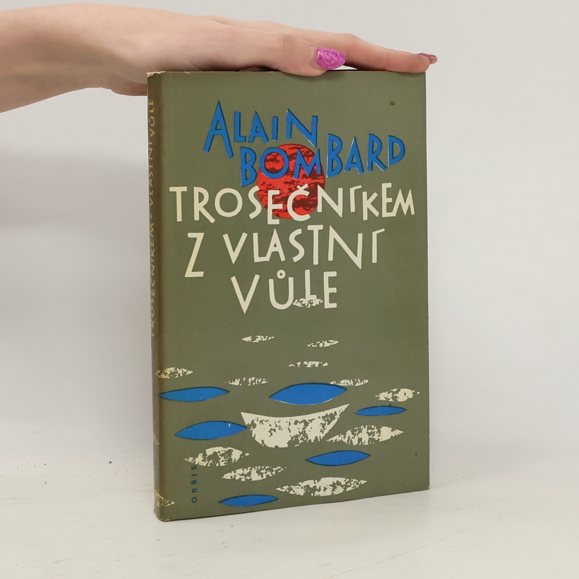 Trosečníkem z vlastní vůle