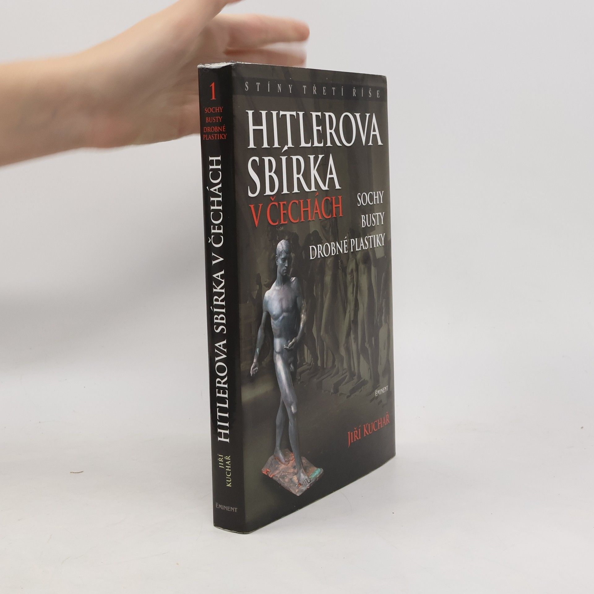 Jiří Kuchař Hitlerova sbírka v Čechách