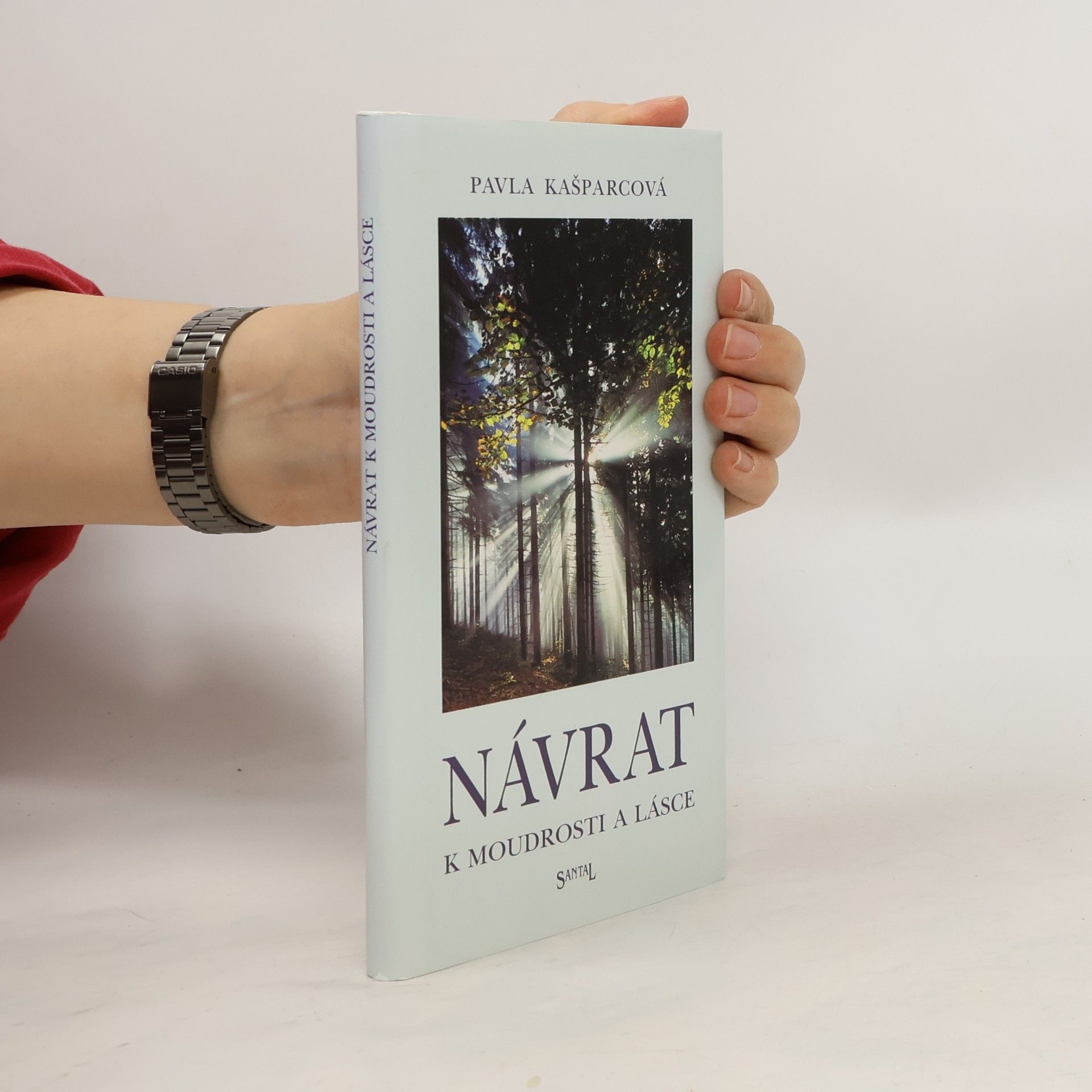 Pavla Kašparcová Návrat k moudrosti a lásce