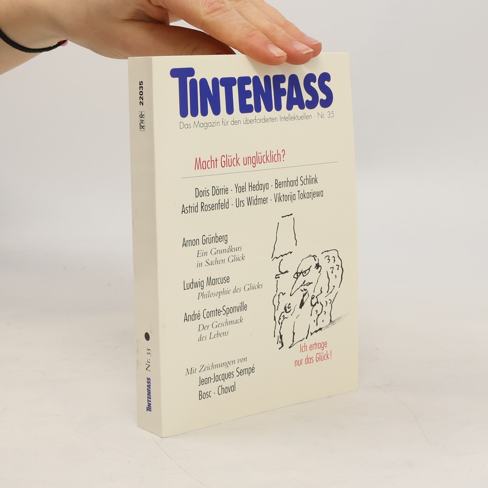 Tintenfass Nr. 35. Macht Glück unglücklich?