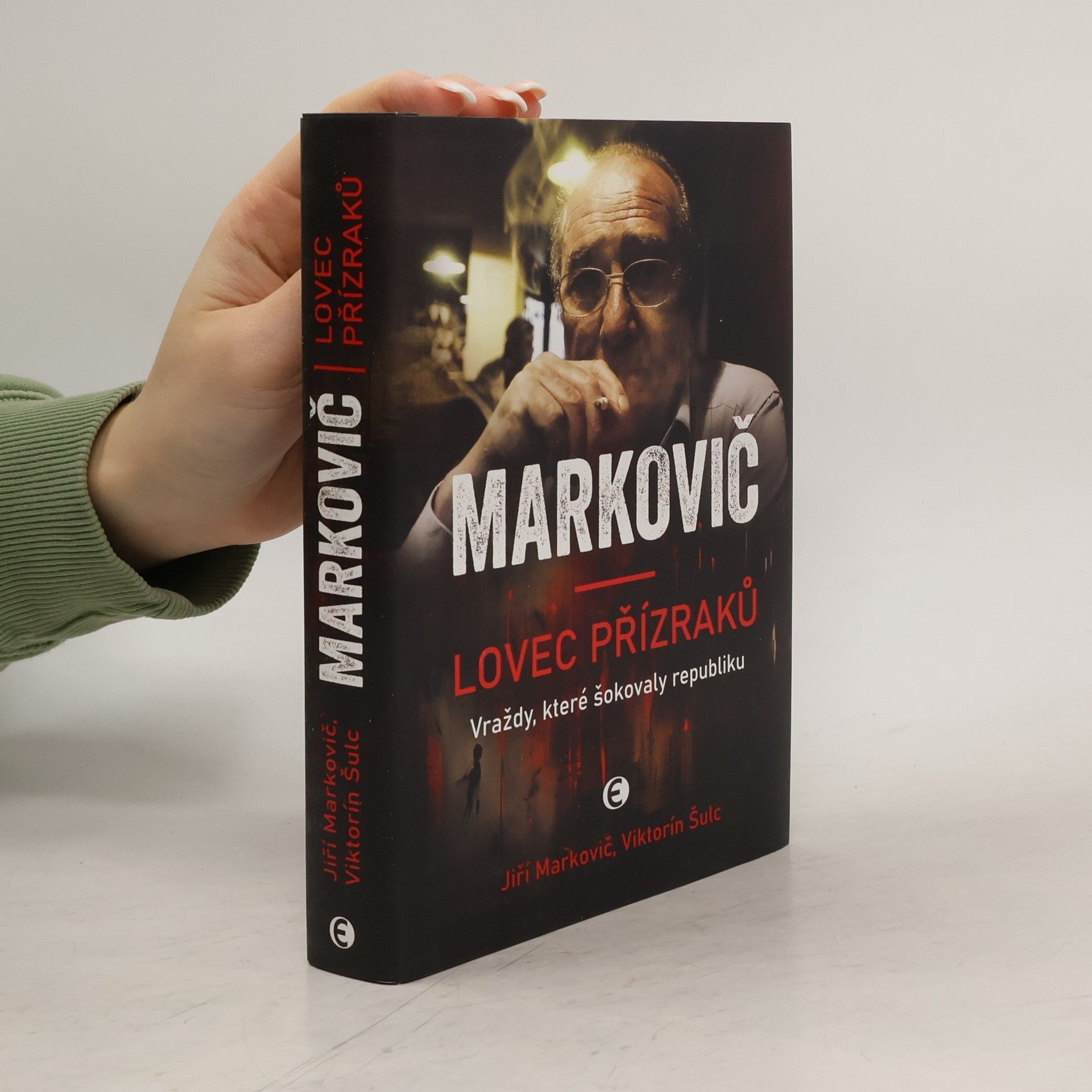 Viktorín Šulc Markovič : lovec přízraků : vraždy, které šokovaly republiku