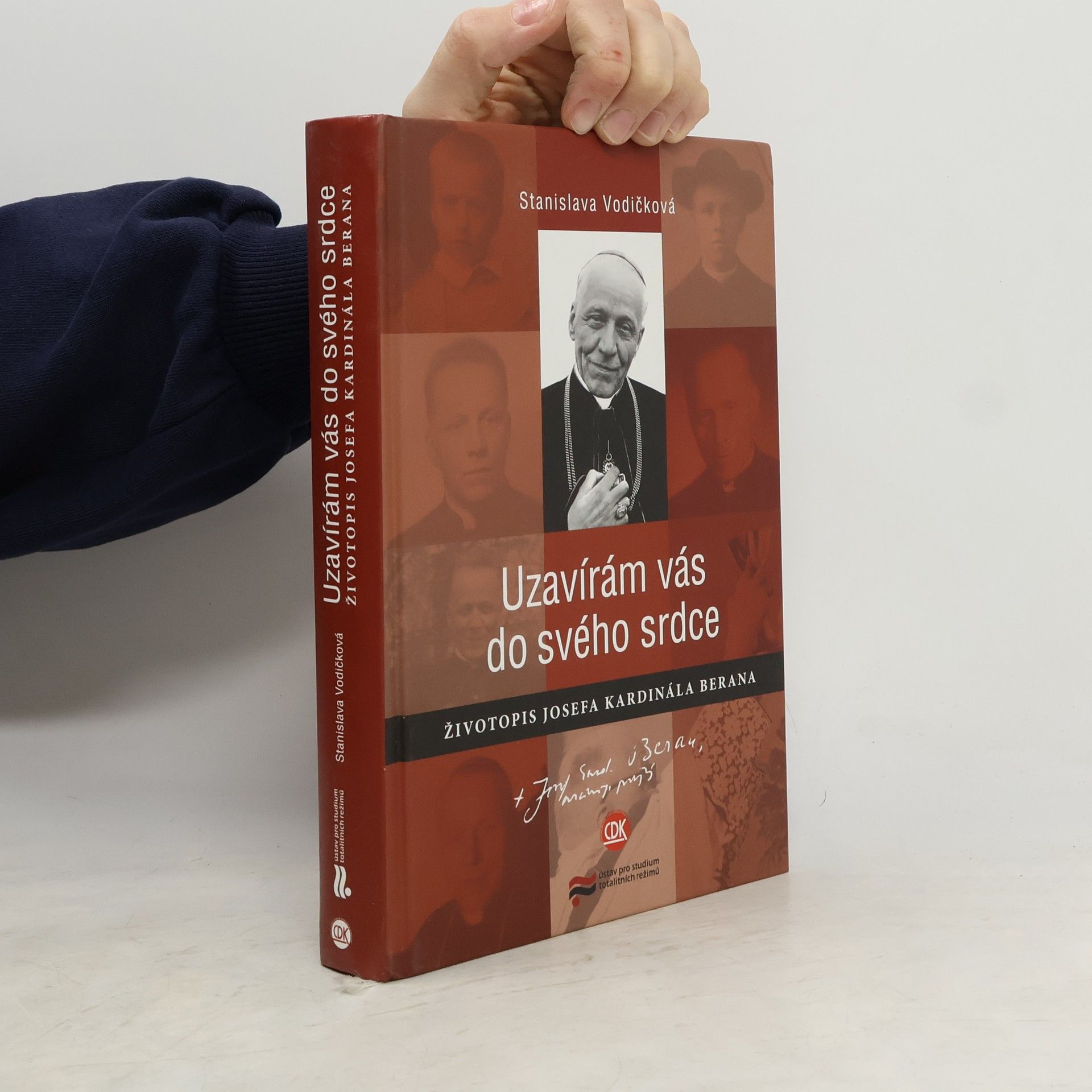 Stanislava Vodičková Uzavírám vás do svého srdce : životopis Josefa kardinála Berana