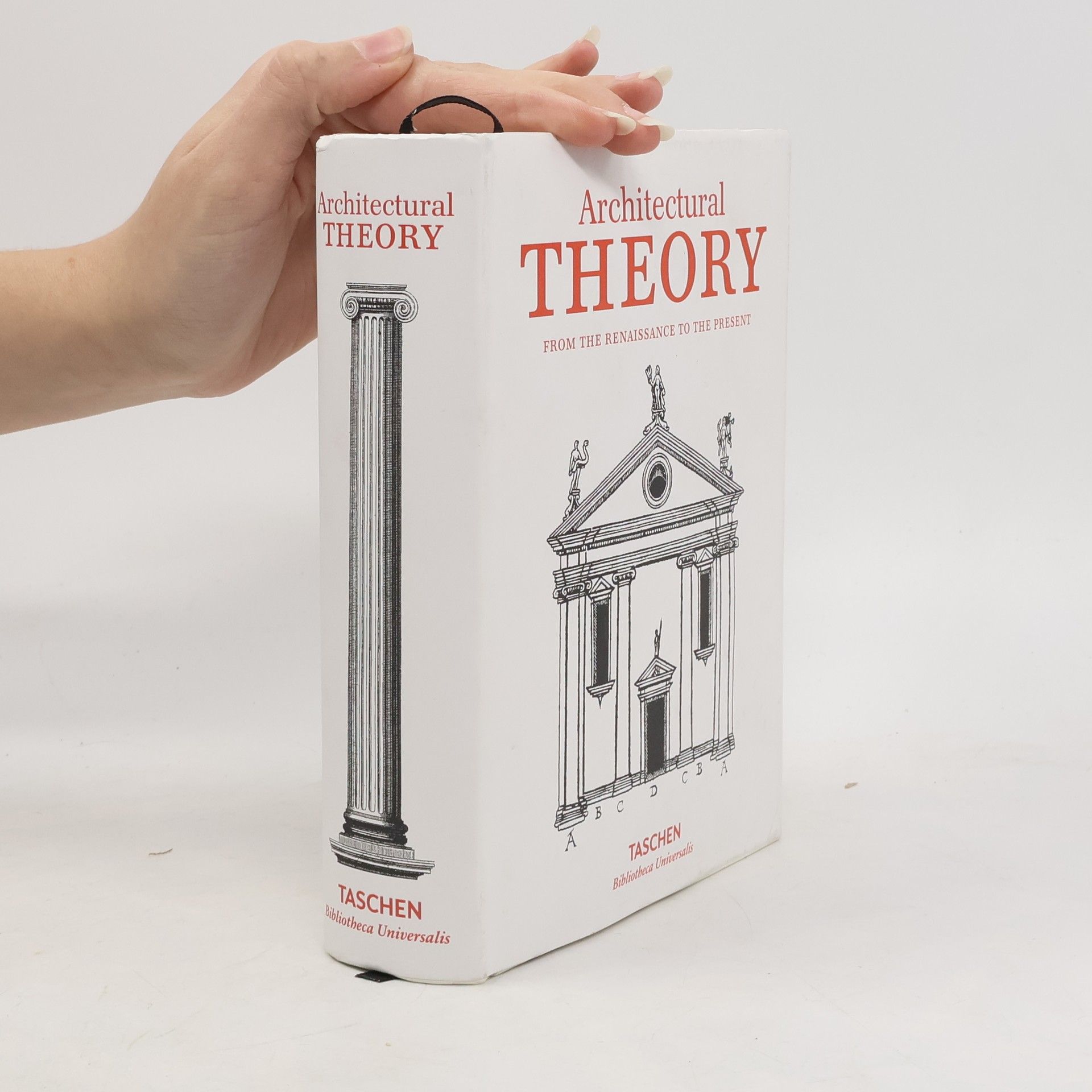 Bernd Evers Architectural Theory: Pioneering Texts on Architecture from the Renaissance to Today