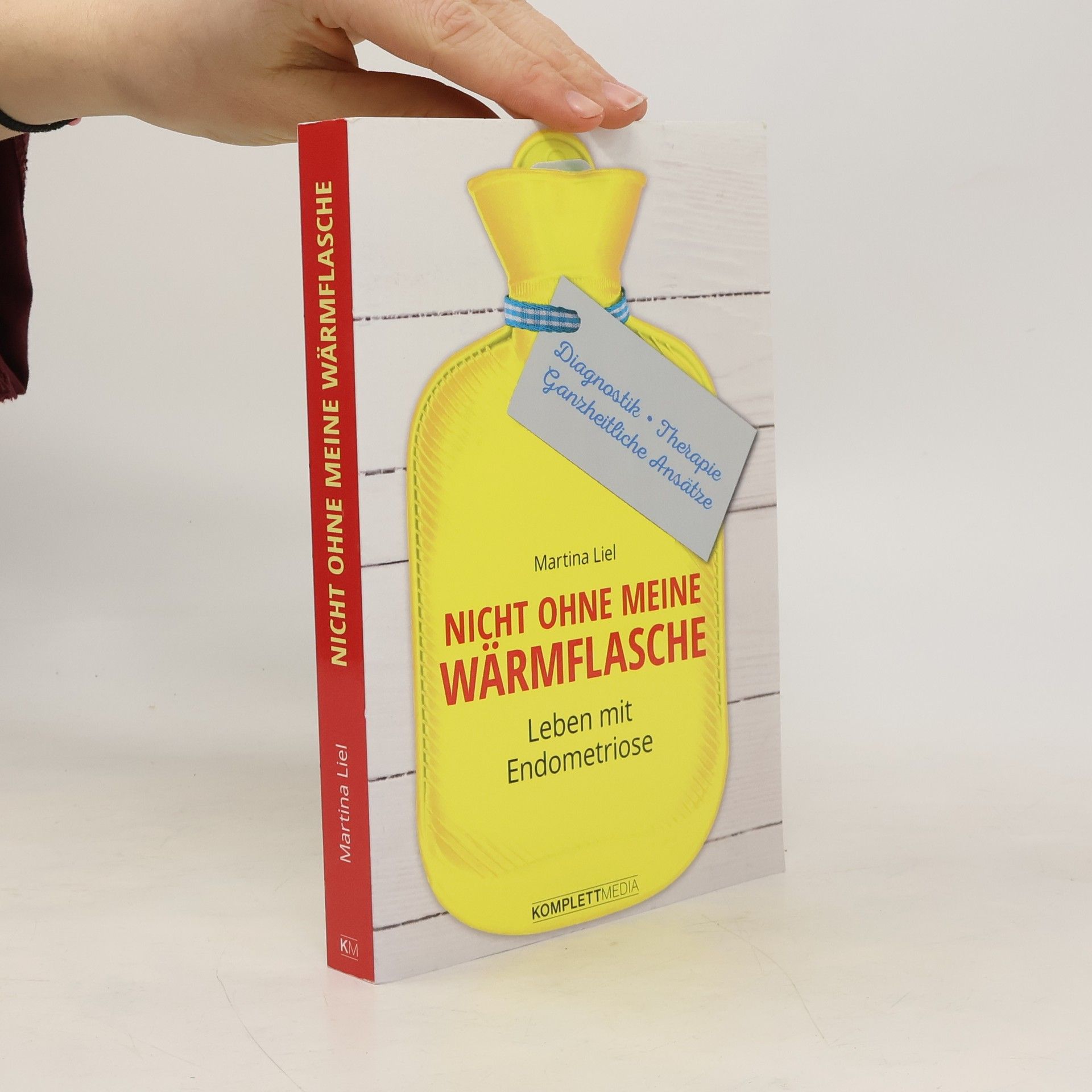 Martina Liel Nicht ohne meine Wärmflasche